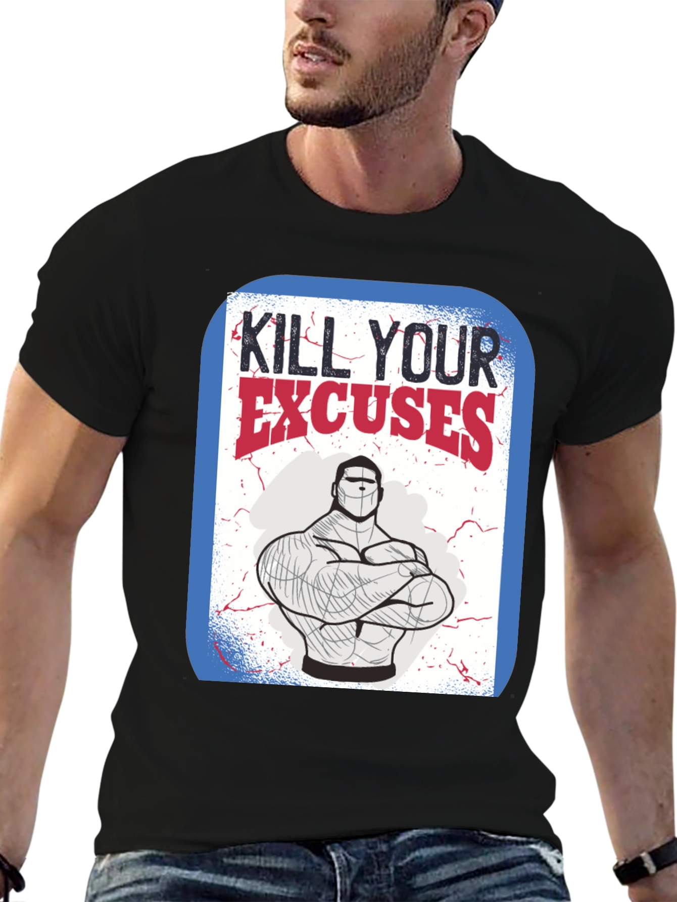 Kill Your Excuses Graphic Tee - Fitness Motivation