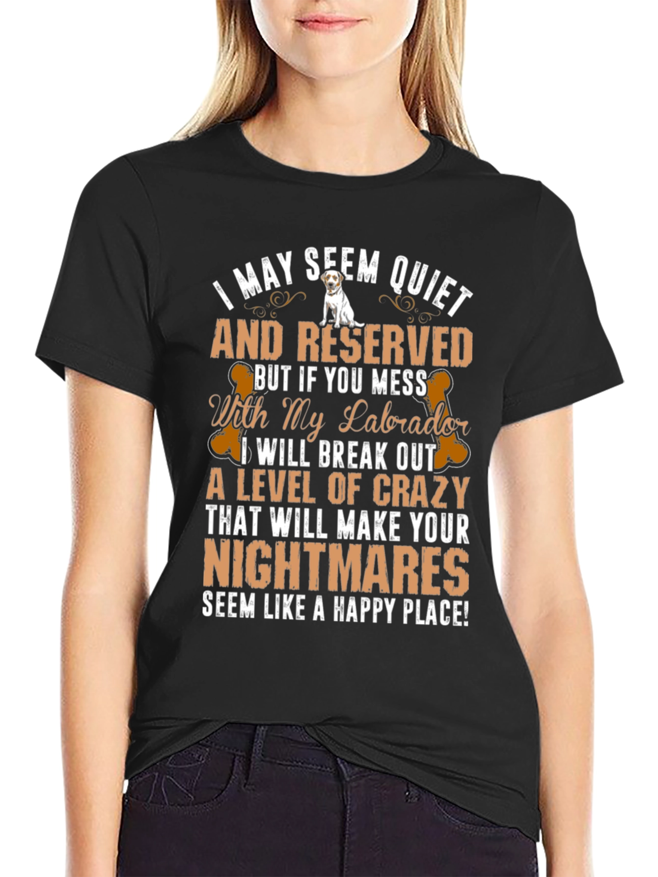 Labrador T-Shirt: I May Seem Quiet And Reserved