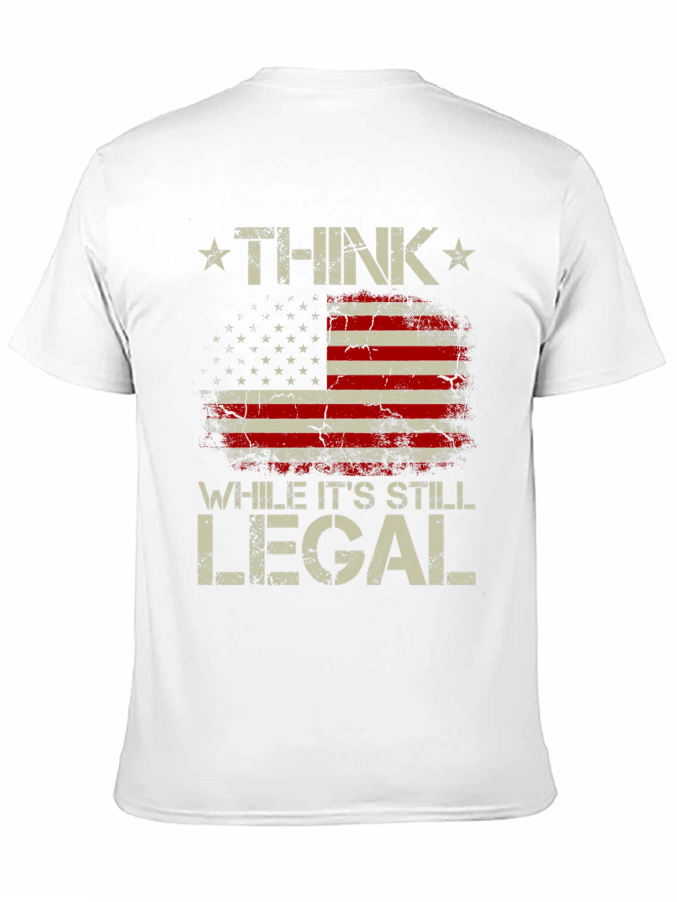 Think While Its Still Legal Patriotic T-Shirt