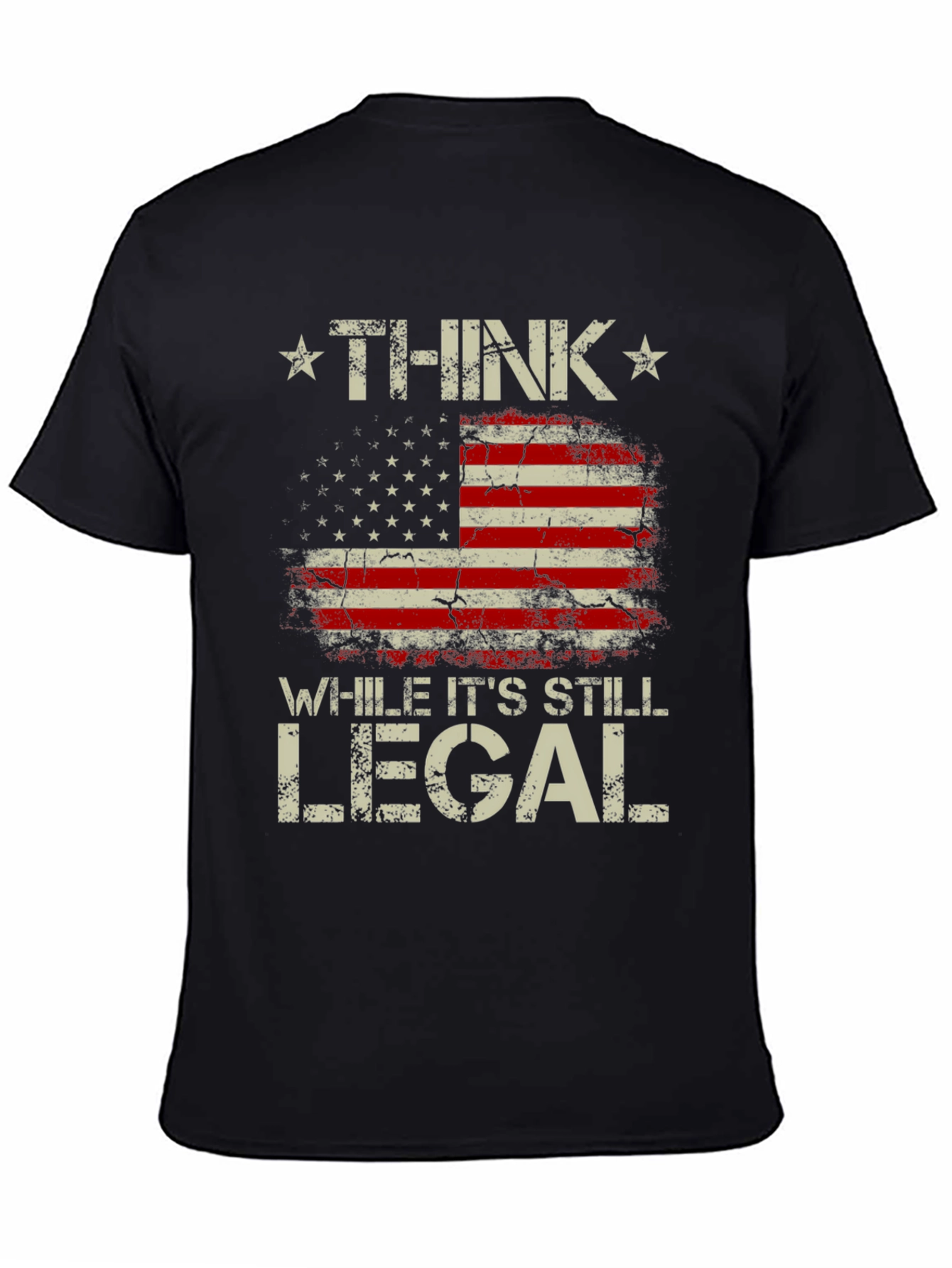Think While Its Still Legal Patriotic T-Shirt