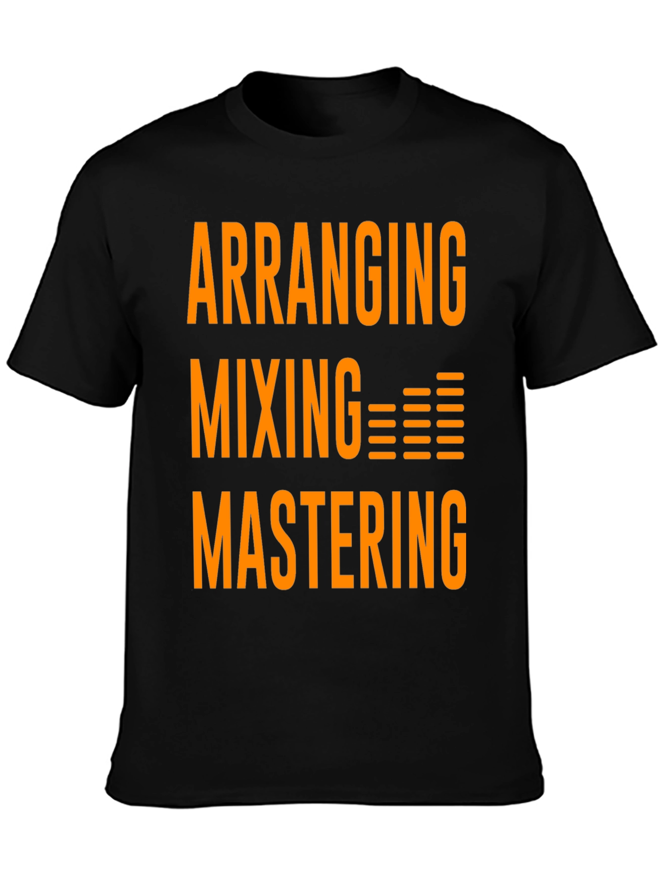 Arranging Mixing Mastering T-Shirt - Black Graphic Tee