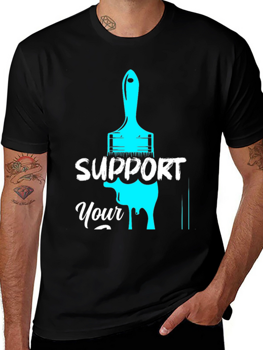 Support Your Local Artist T-Shirt