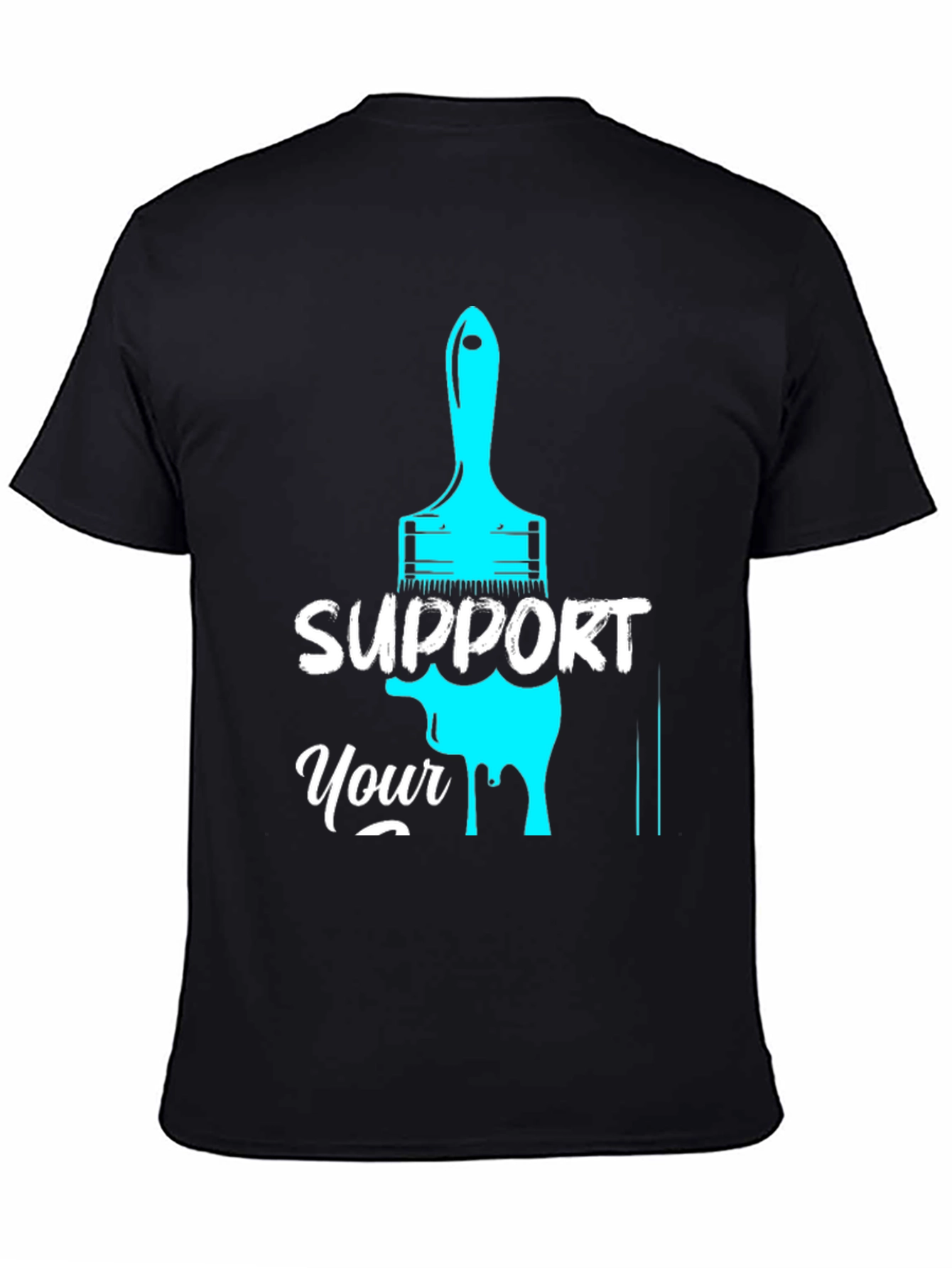 Support Your Local Artist T-Shirt