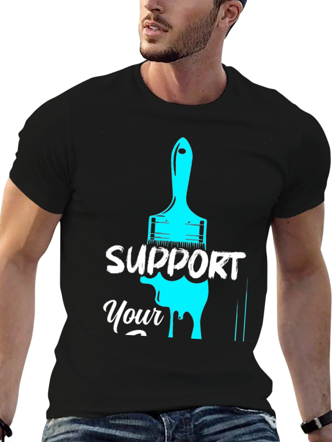 Support Your Local Artist T-Shirt
