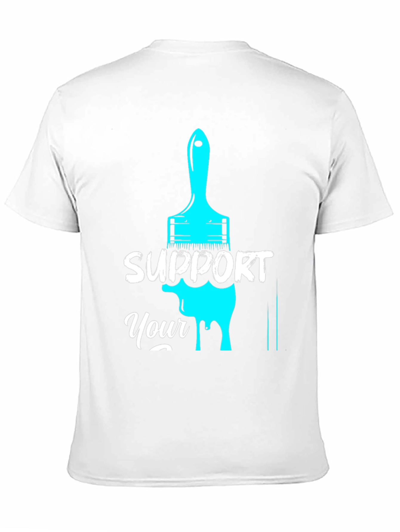 Support Your Local Artist T-Shirt