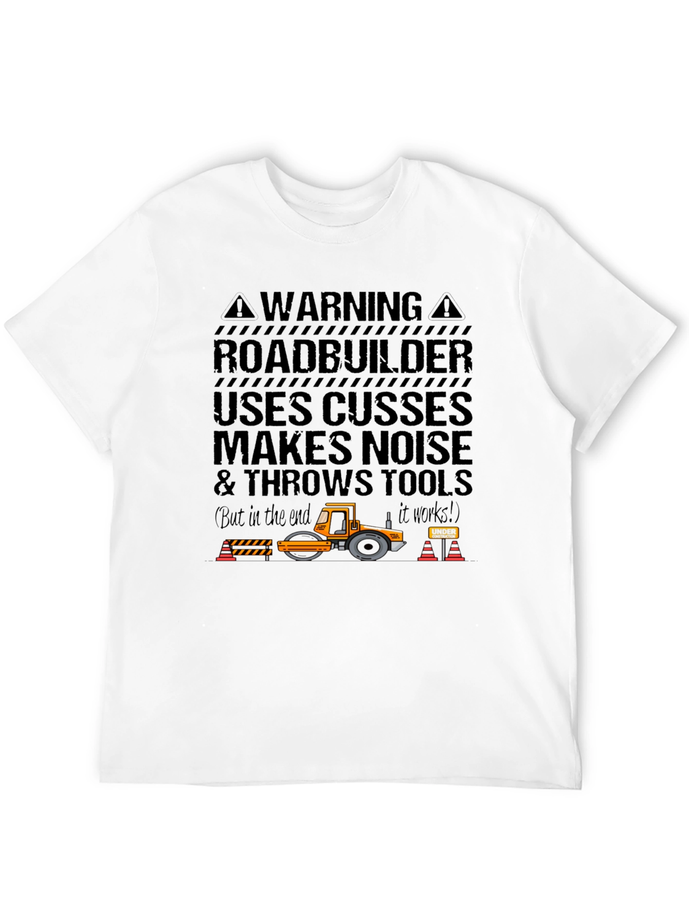 Roadbuilder T-Shirt - Funny Construction Worker Tee