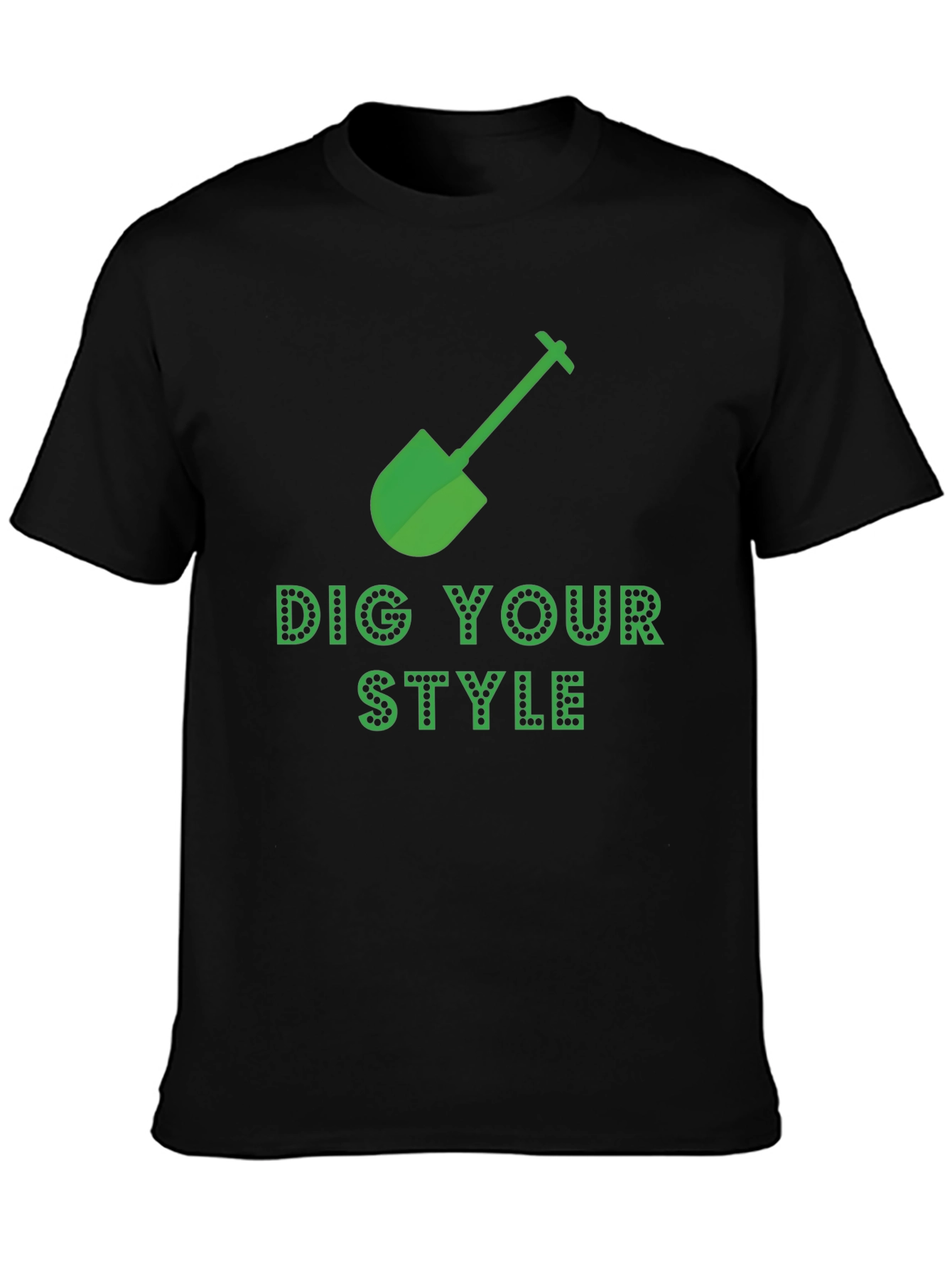 Dig Your Style Graphic T-Shirt