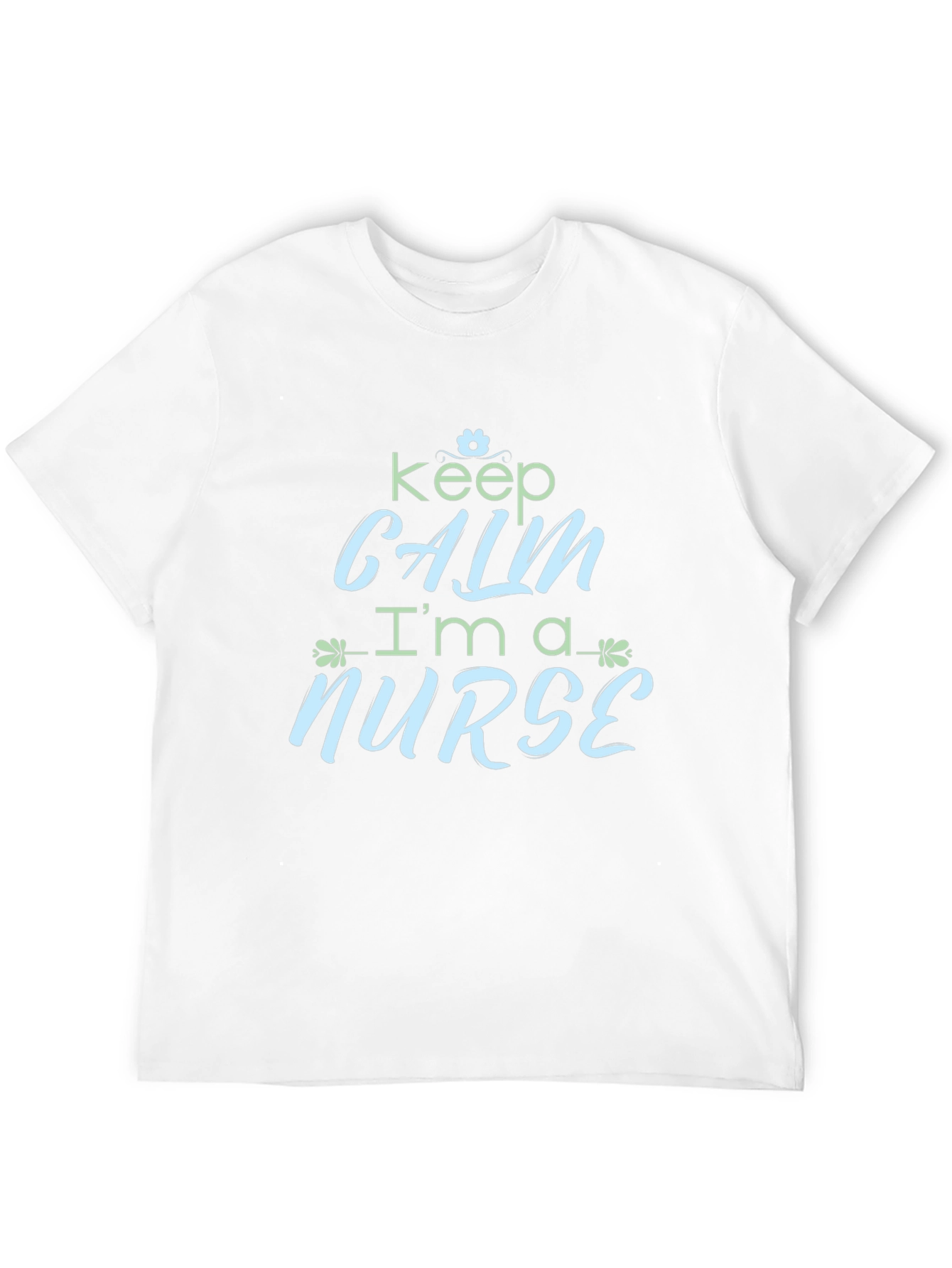 Keep Calm Im a Nurse Graphic Tee