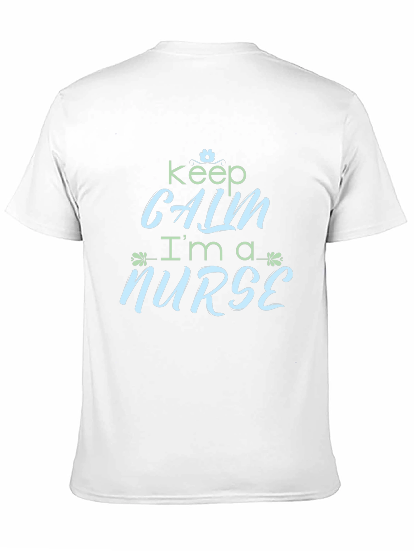 Keep Calm Im a Nurse Graphic Tee