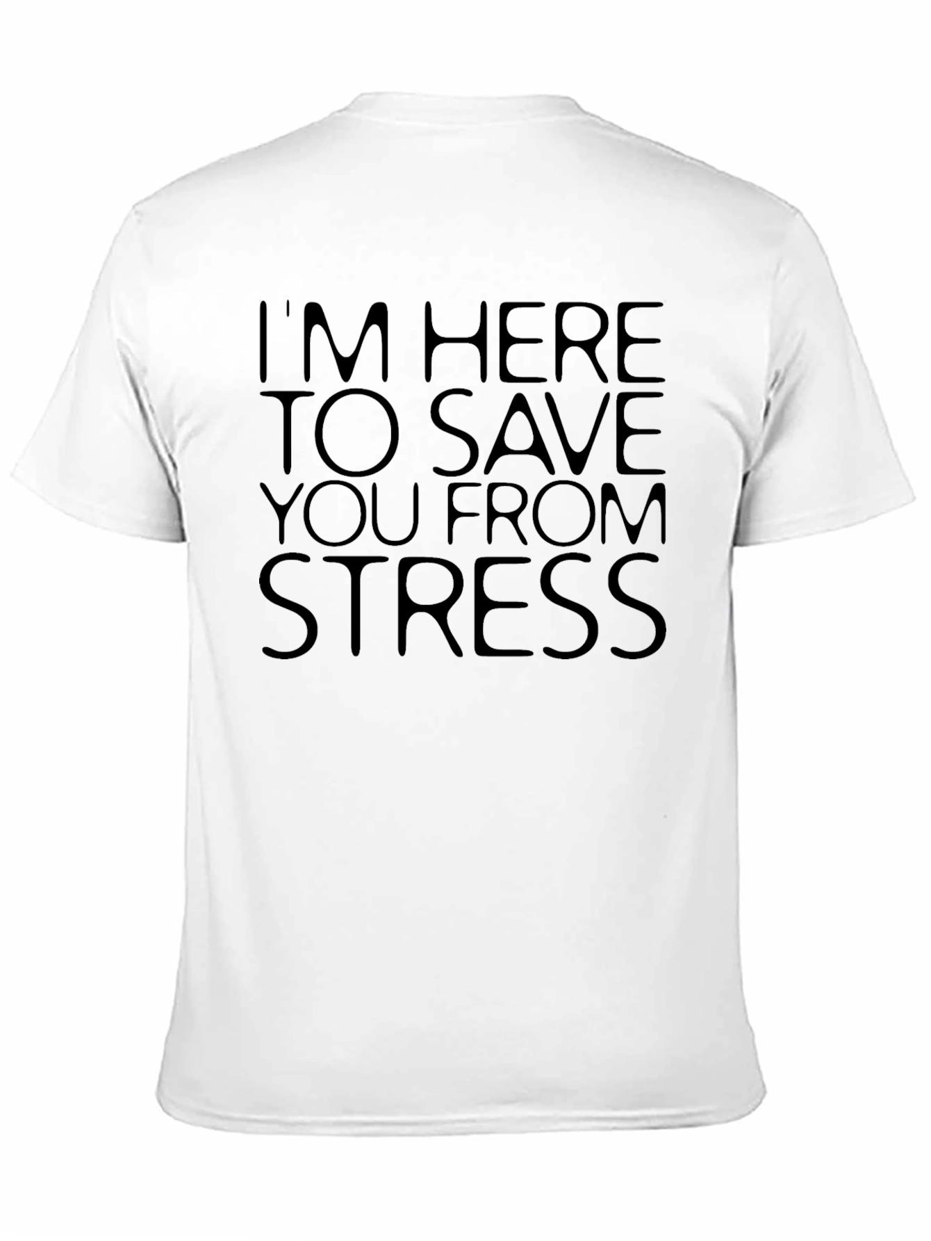 Im Here to Save You From Stress Black T-Shirt