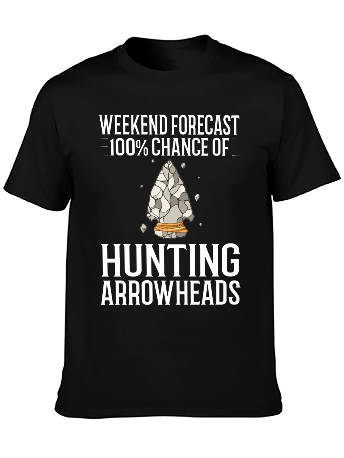 Hunting Arrowheads T-Shirt Weekend Forecast