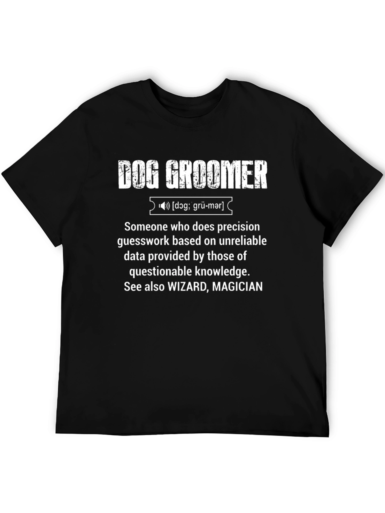 Dog Groomer Definition T-Shirt