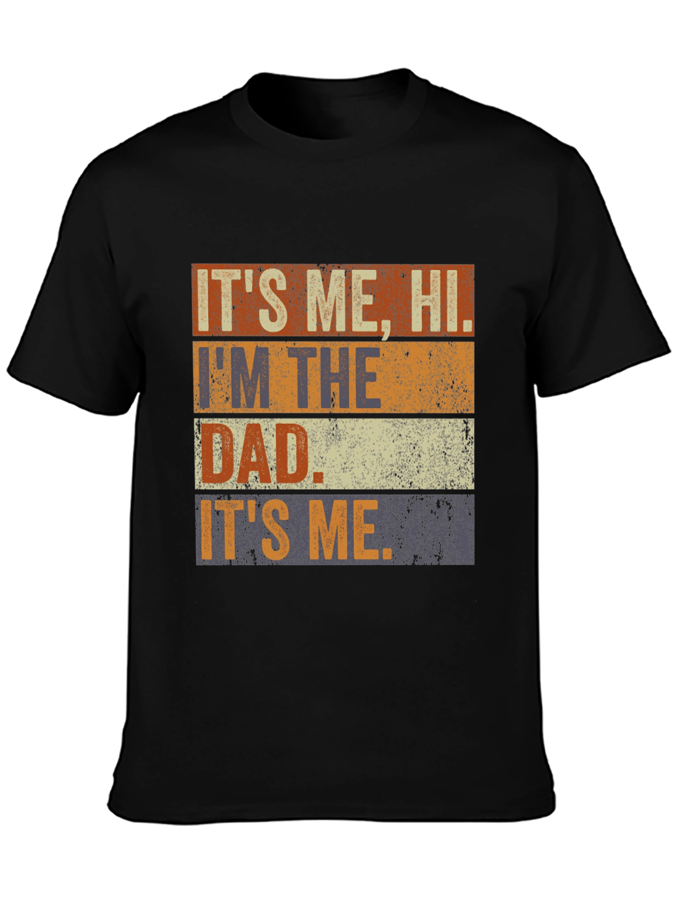 Its Me Hi Im The Dad T-Shirt