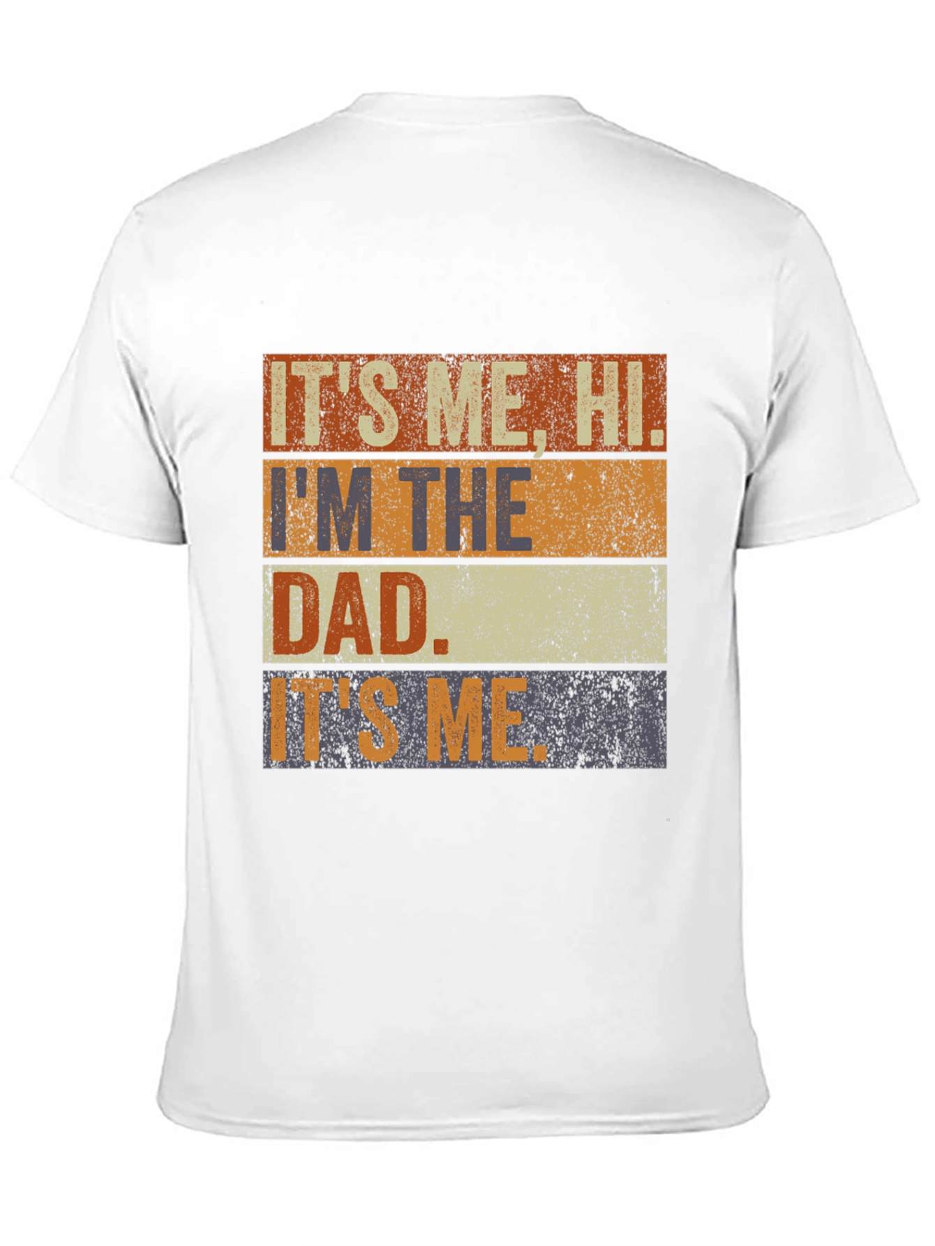 Its Me Hi Im The Dad T-Shirt