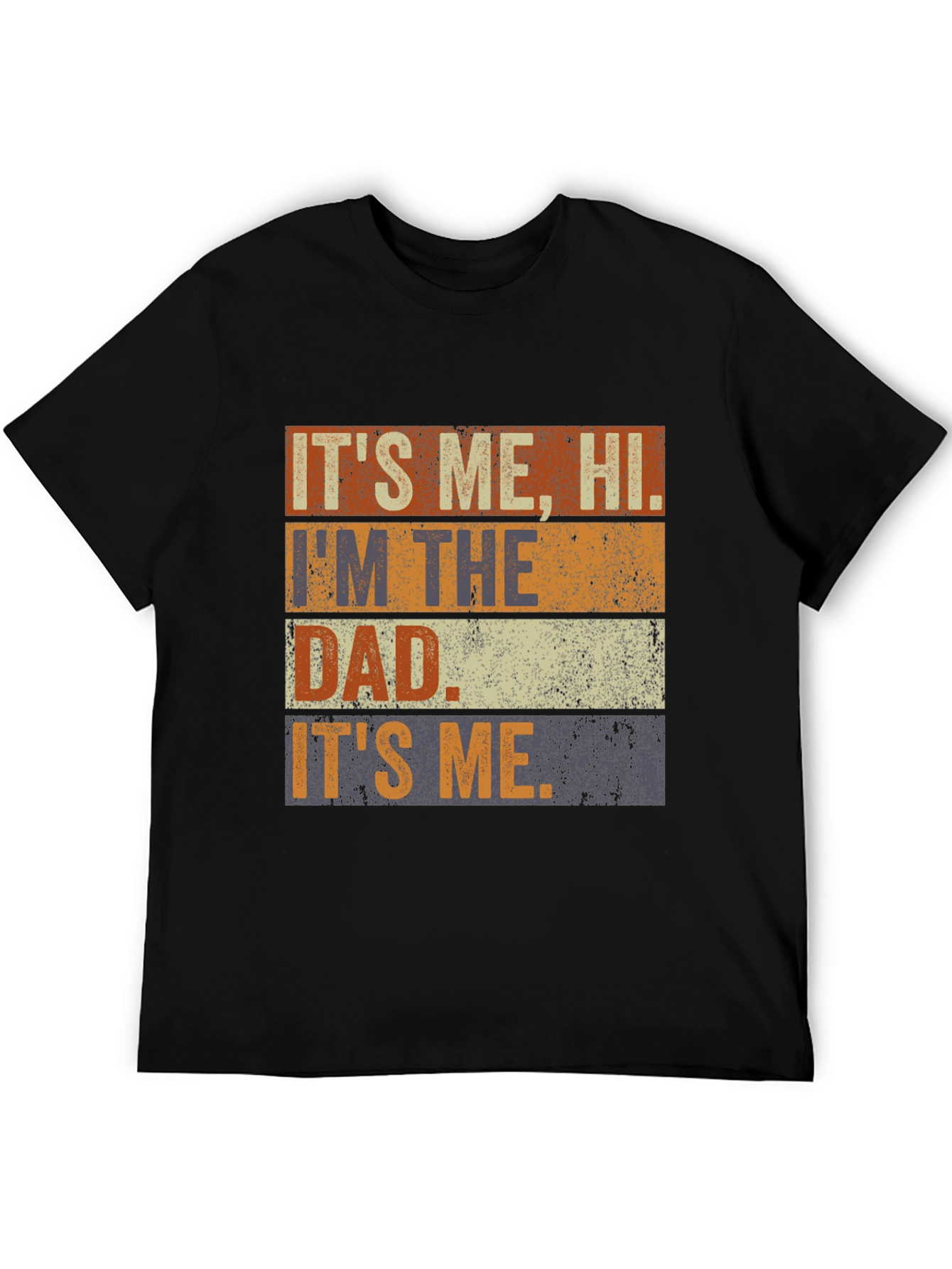 Its Me Hi Im The Dad T-Shirt