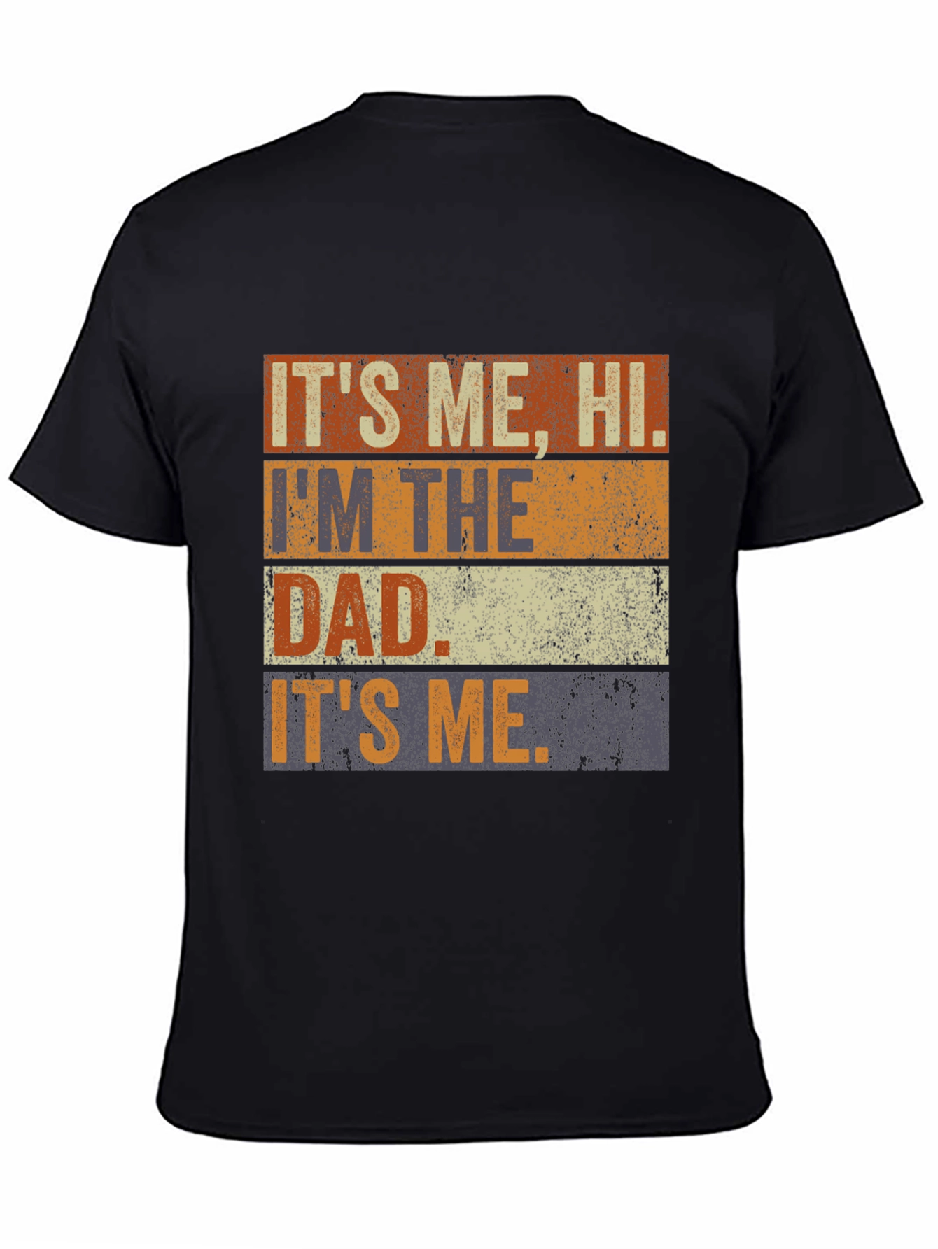 Its Me Hi Im The Dad T-Shirt