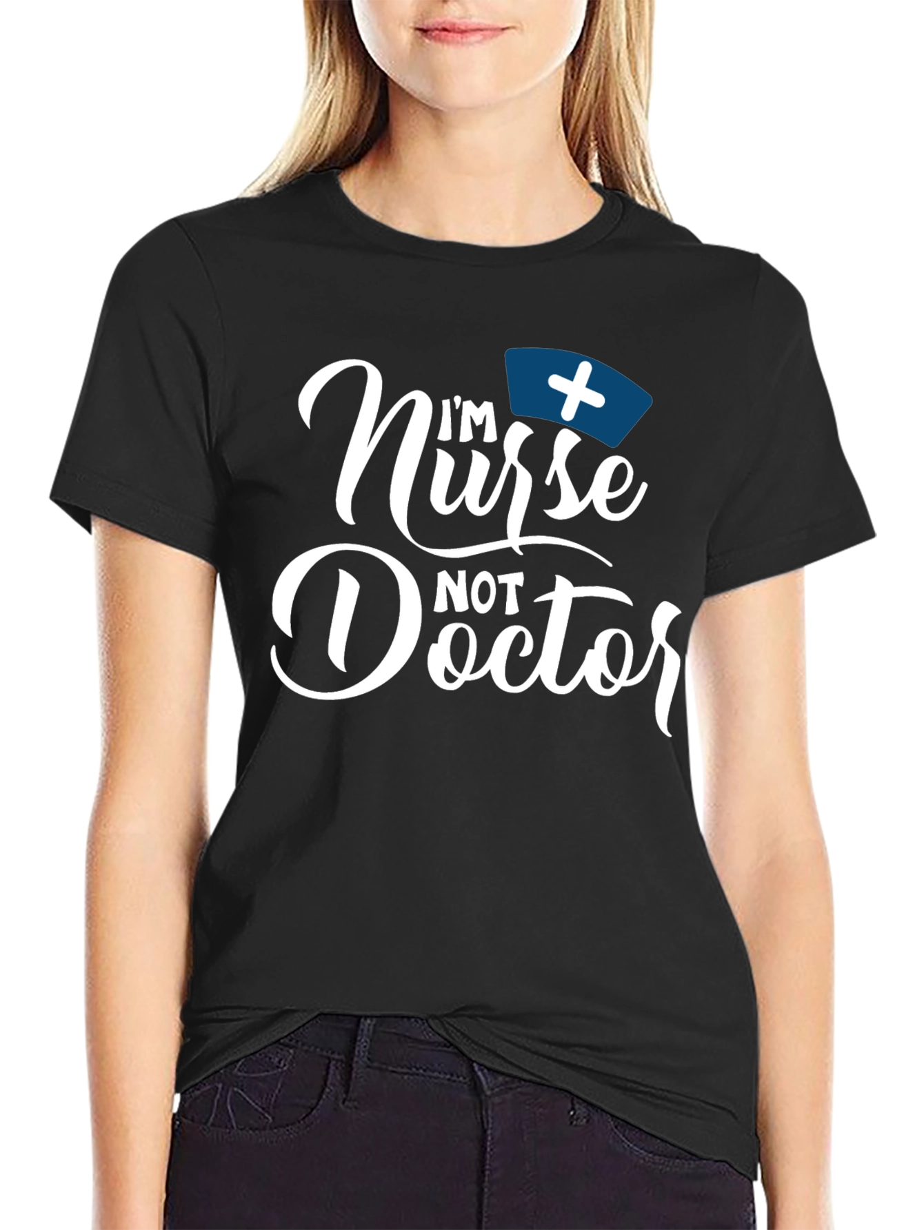 Im Nurse Not Doctor Funny T-Shirt