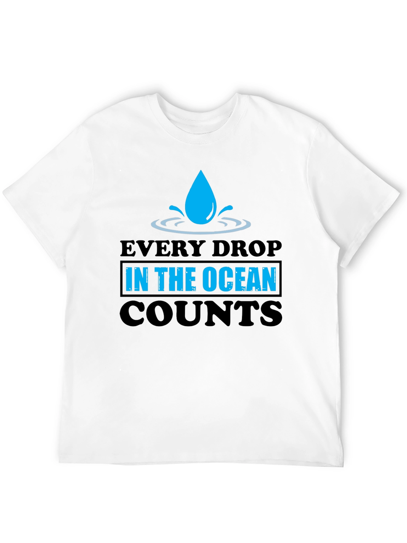 Every Drop Counts Graphic Tee - Save the Ocean