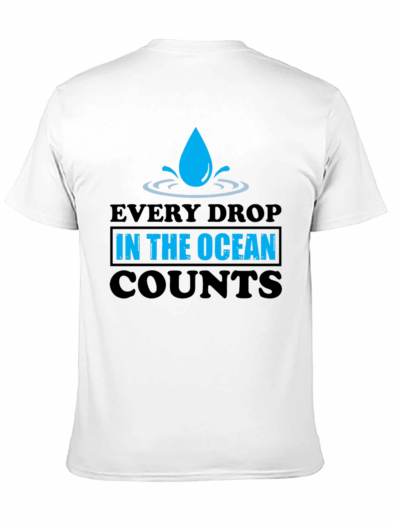 Every Drop Counts Graphic Tee - Save the Ocean