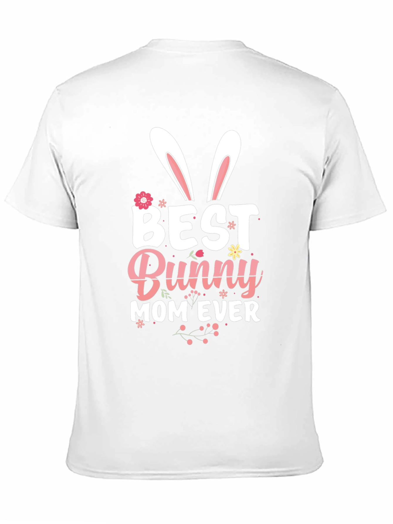 Best Bunny Mom Ever Easter T-Shirt