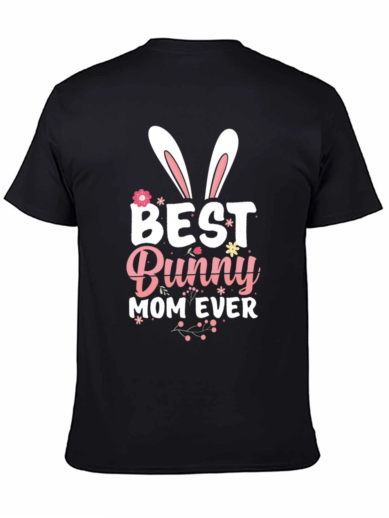 Best Bunny Mom Ever Easter T-Shirt