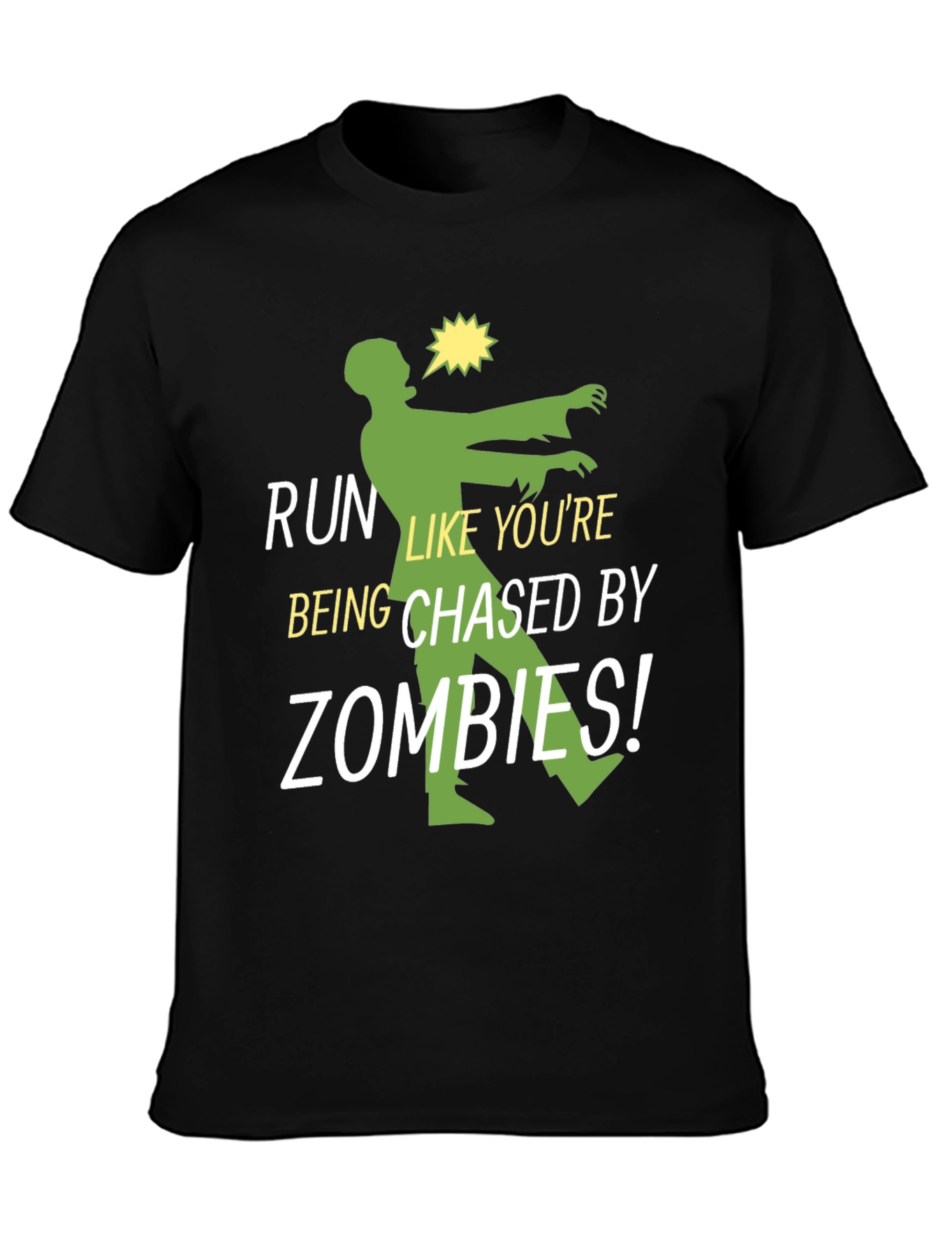 Run Like Youre Being Chased By Zombies T-Shirt