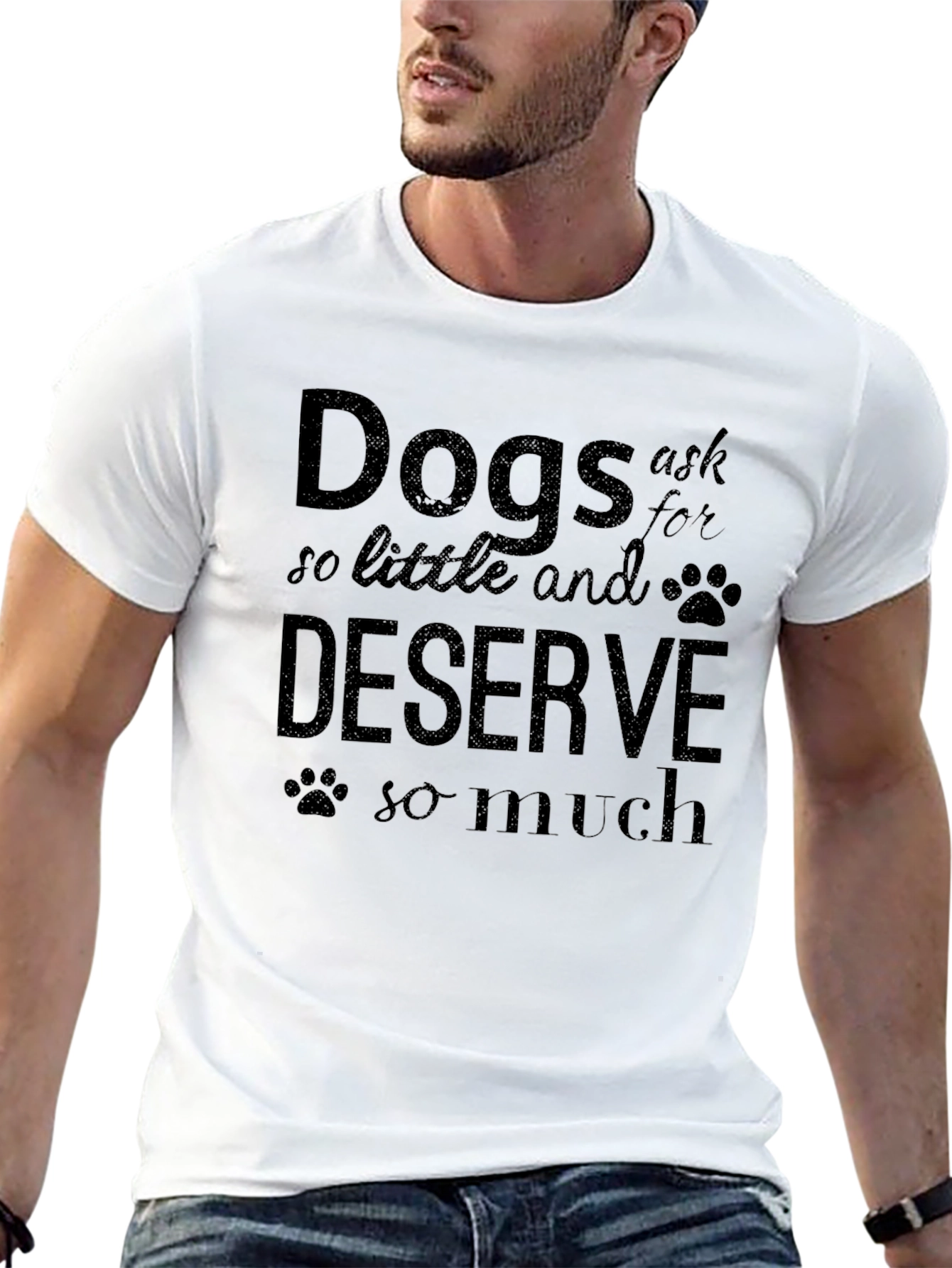 Dogs Ask So Little T-Shirt