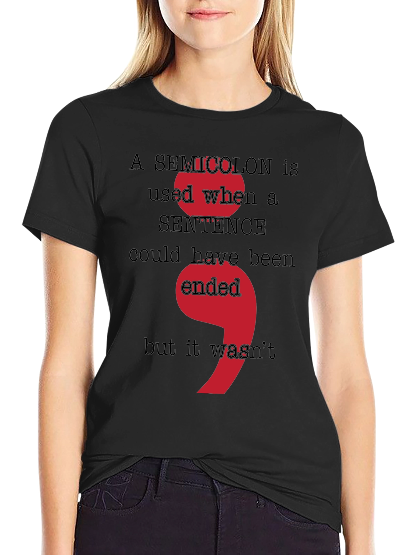 Semicolon Grammar T-Shirt - Sentence Could Have Been Ended