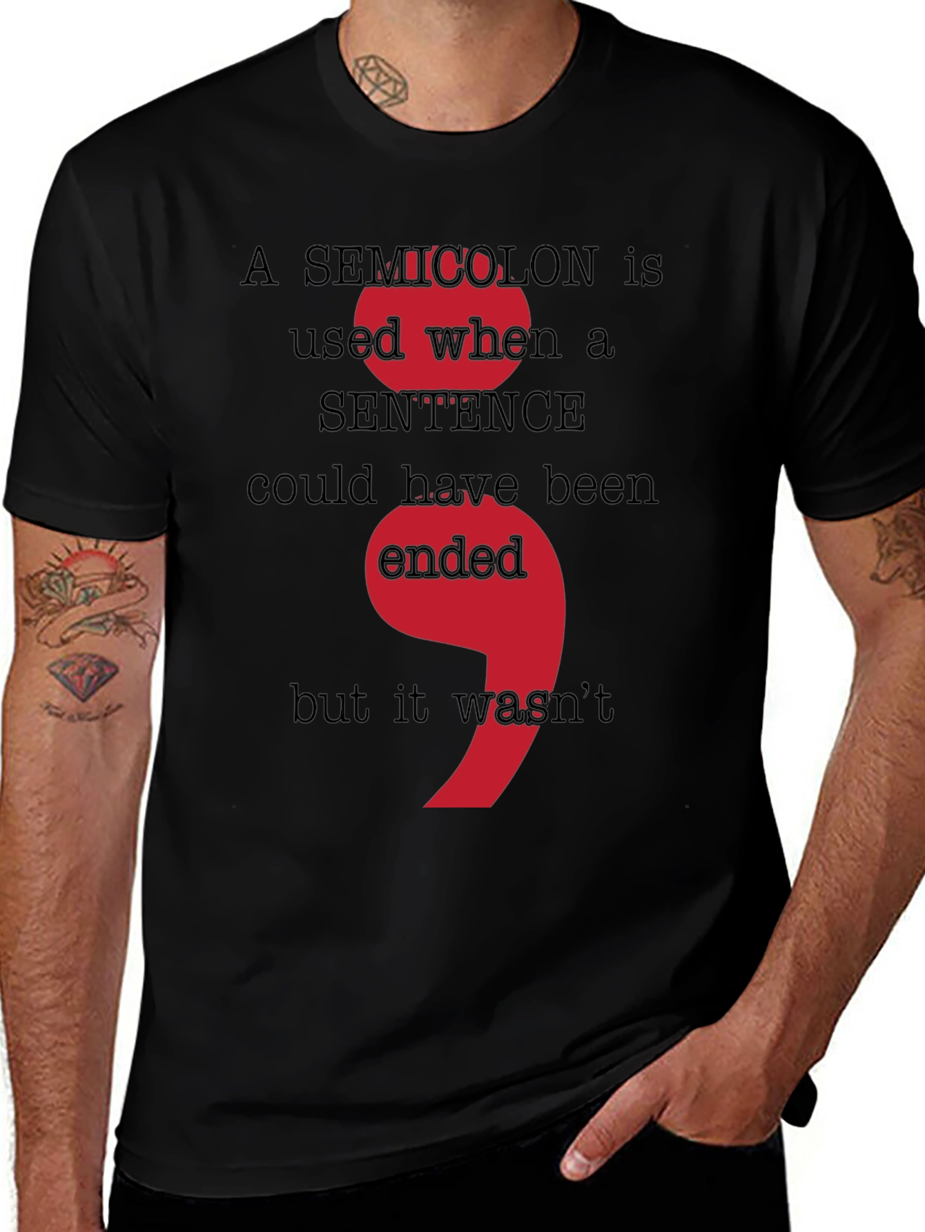 Semicolon Grammar T-Shirt - Sentence Could Have Been Ended