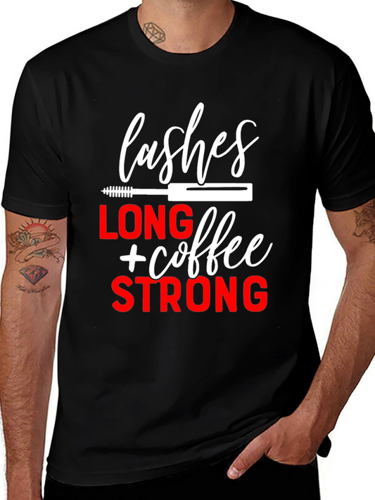 Lashes Long Coffee Strong Black Graphic Tee
