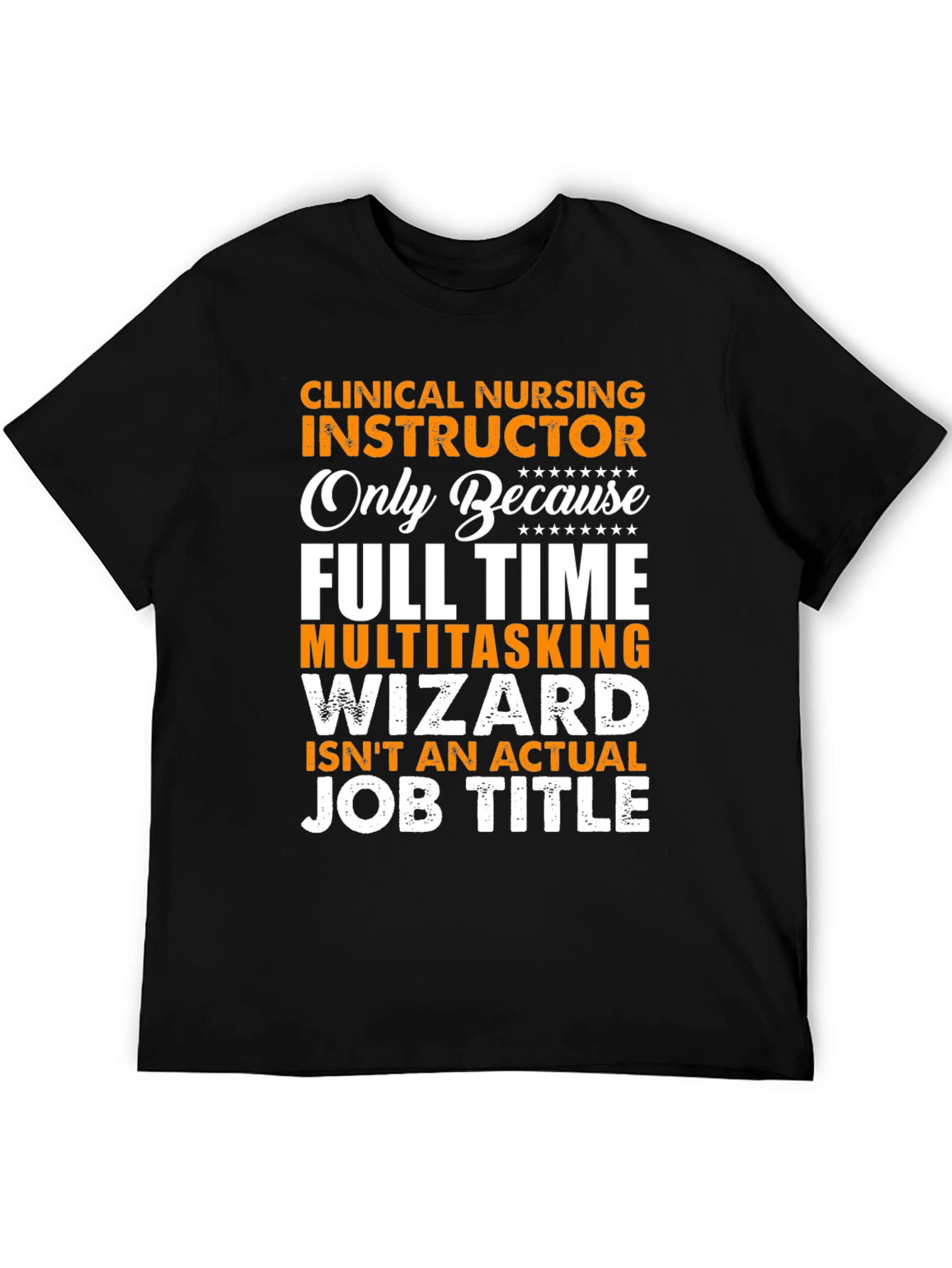 Clinical Nursing Instructor Novelty T-Shirt