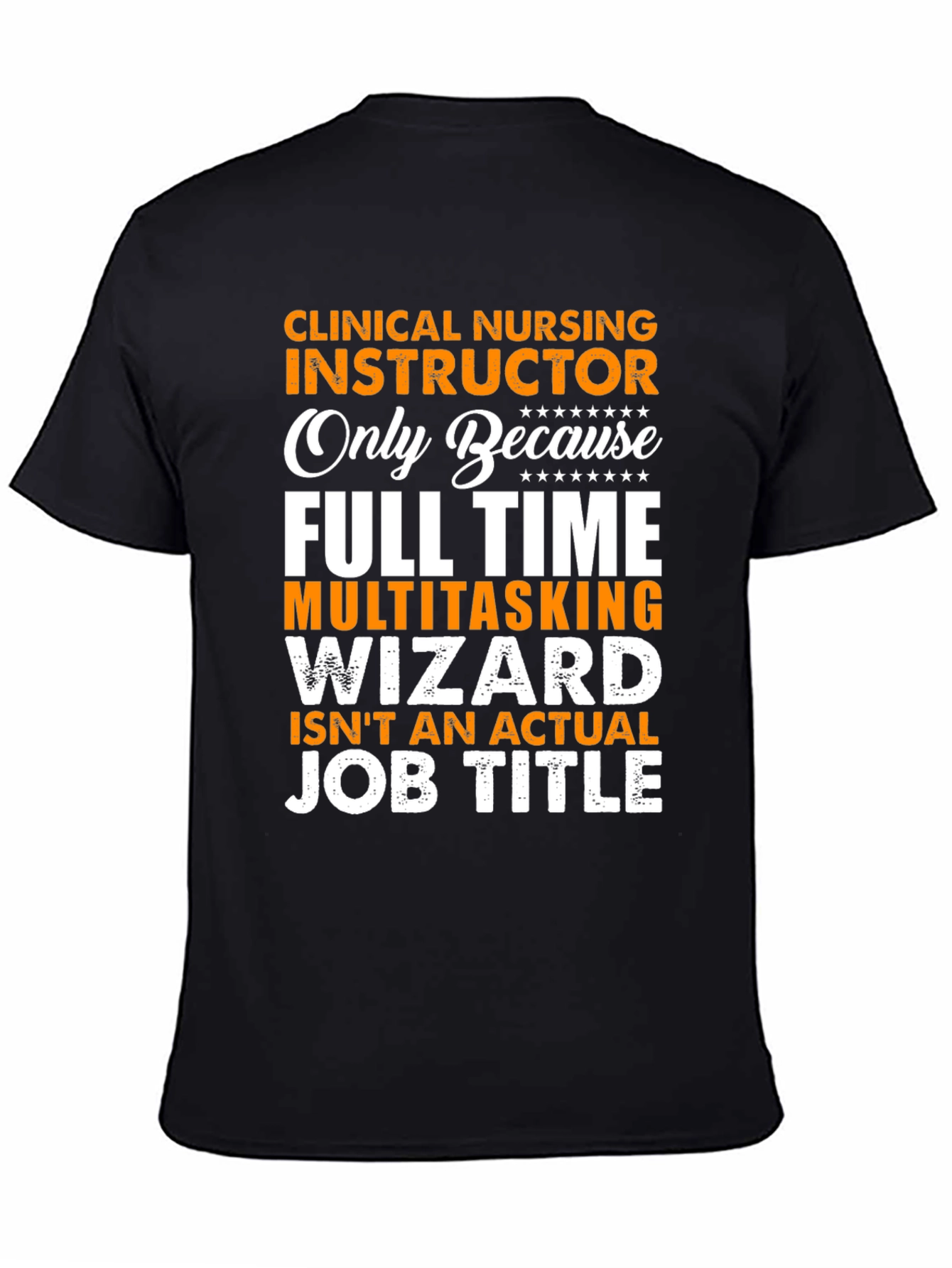 Clinical Nursing Instructor Novelty T-Shirt