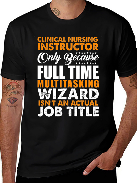 Clinical Nursing Instructor Novelty T-Shirt