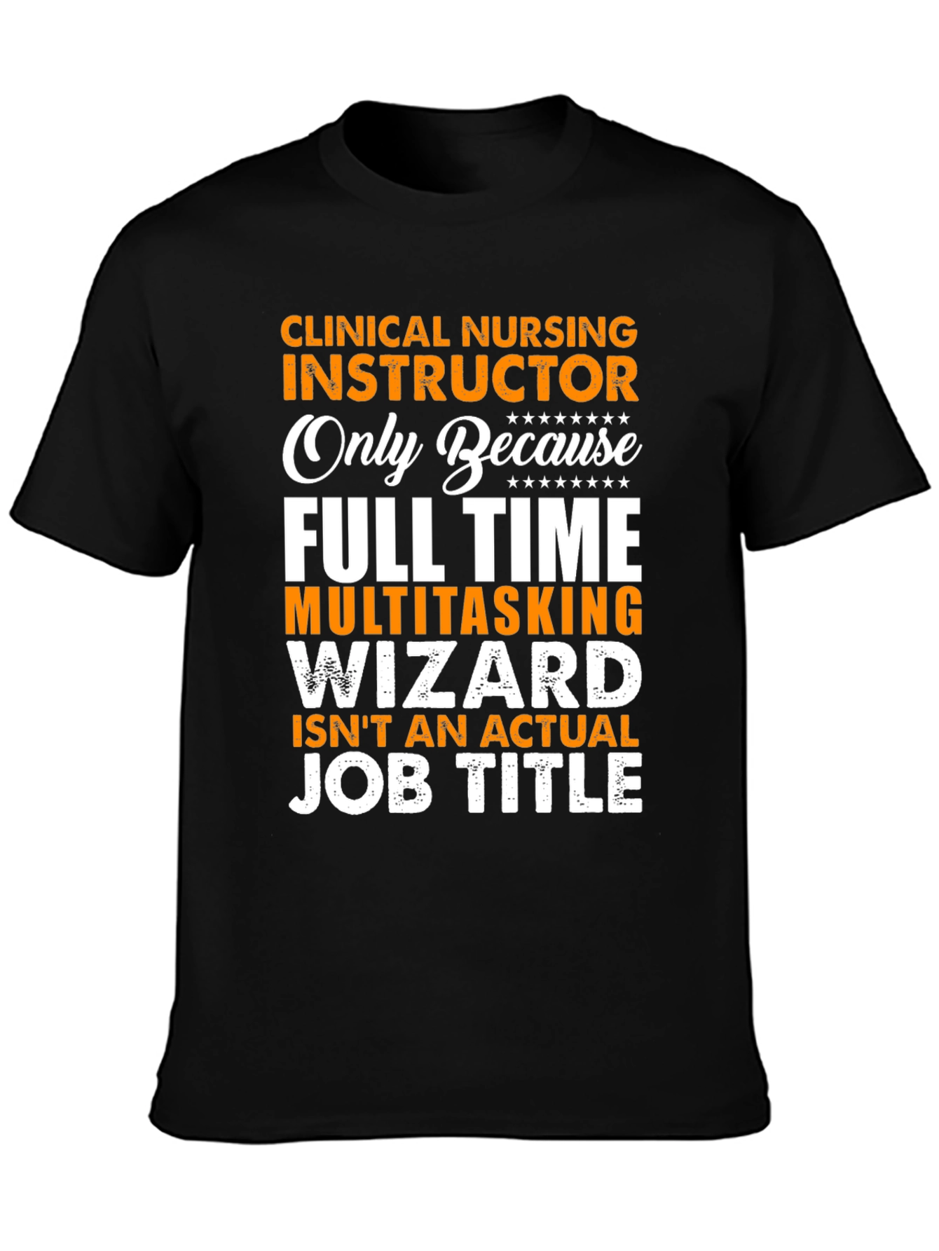 Clinical Nursing Instructor Novelty T-Shirt