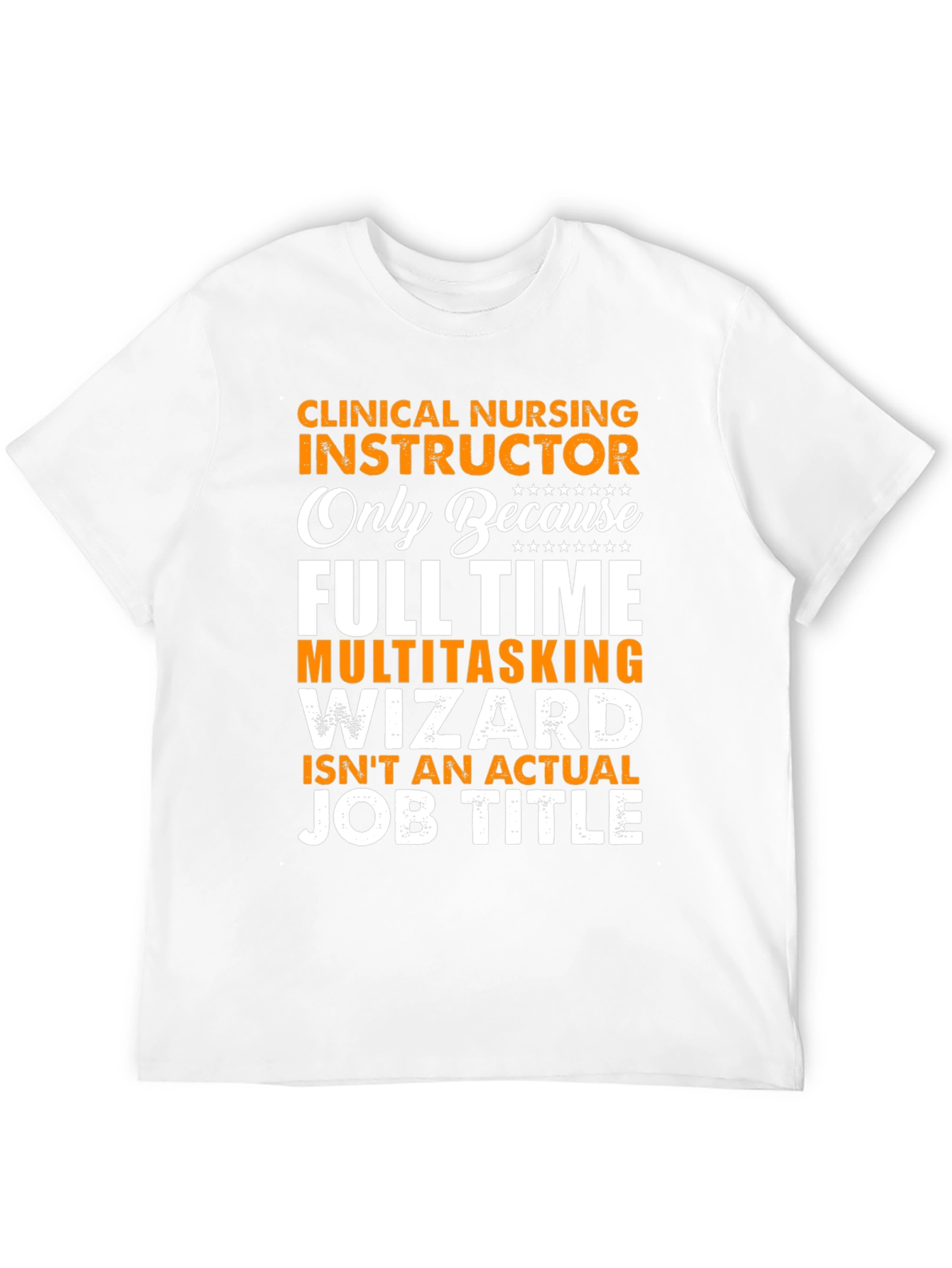 Clinical Nursing Instructor Novelty T-Shirt