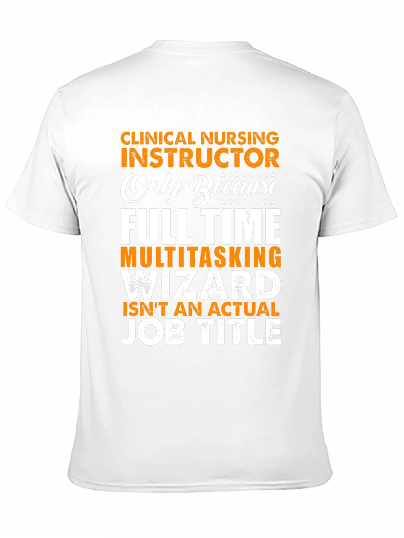 Clinical Nursing Instructor Novelty T-Shirt