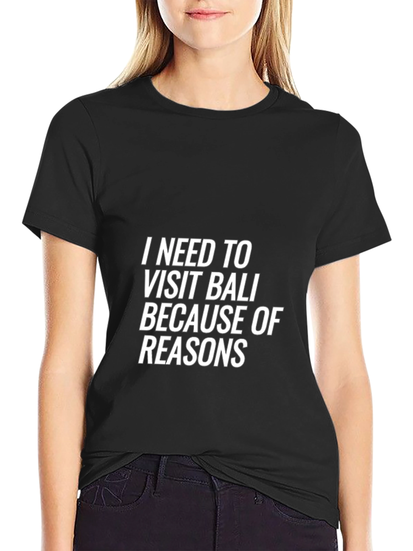 Bali T-Shirt - Because of Reasons
