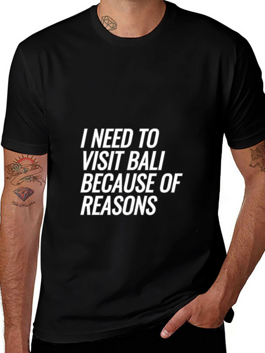 Bali T-Shirt - Because of Reasons