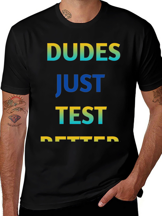 Dudes Just Test Better Graphic Tee - Black