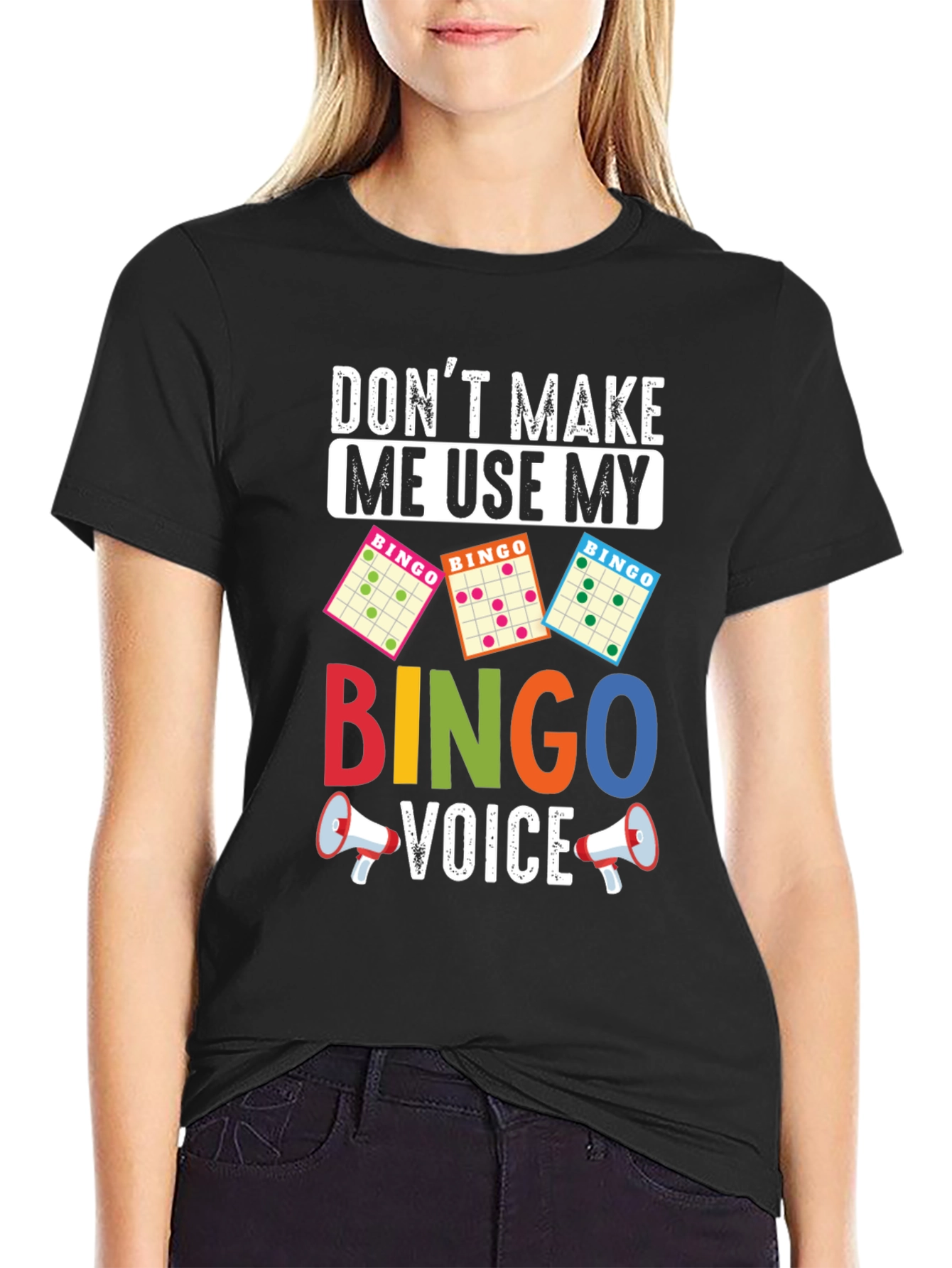 Dont Make Me Use My Bingo Voice T-Shirt