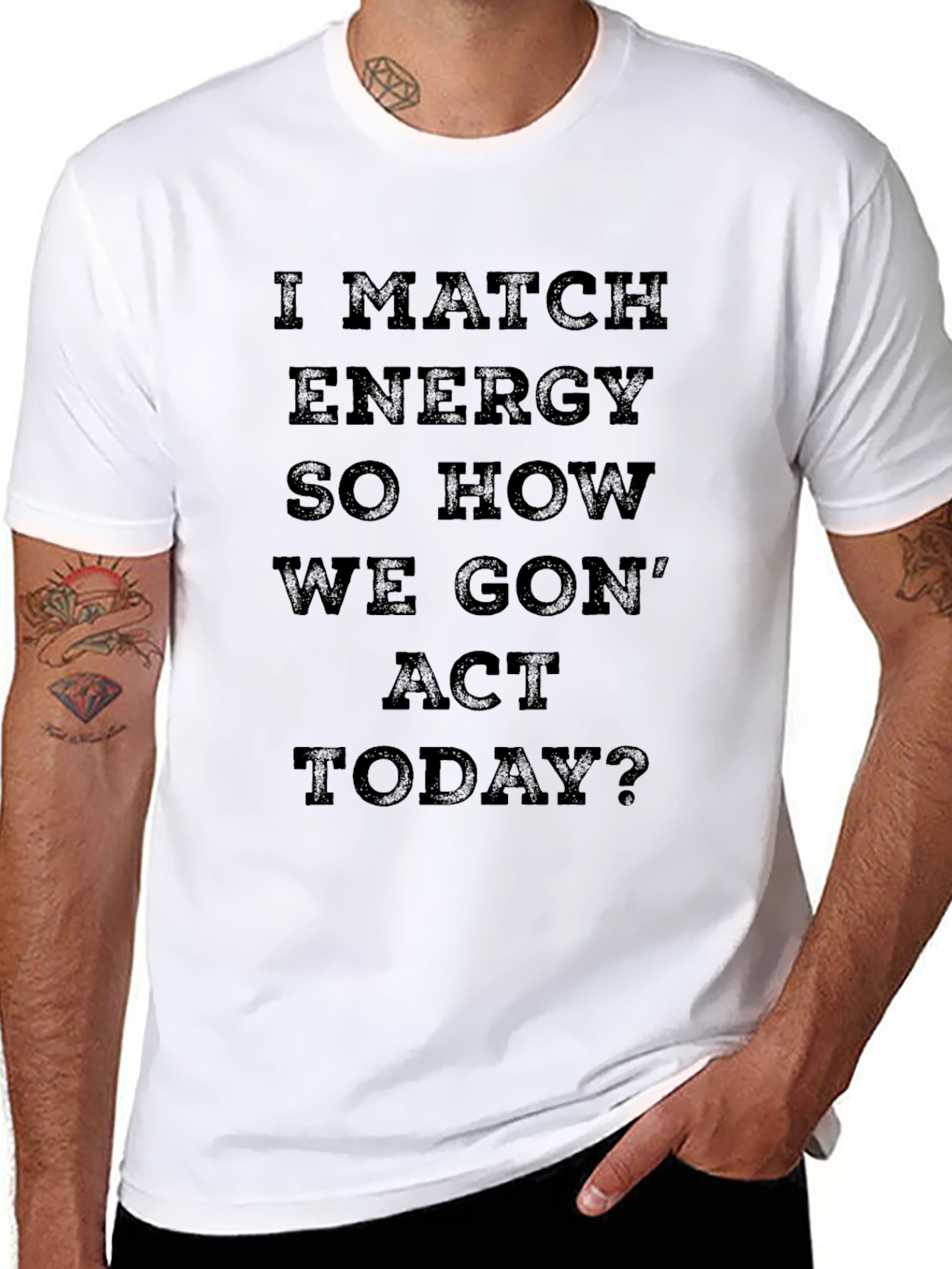 I Match Energy T-Shirt - Bold Statement Tee