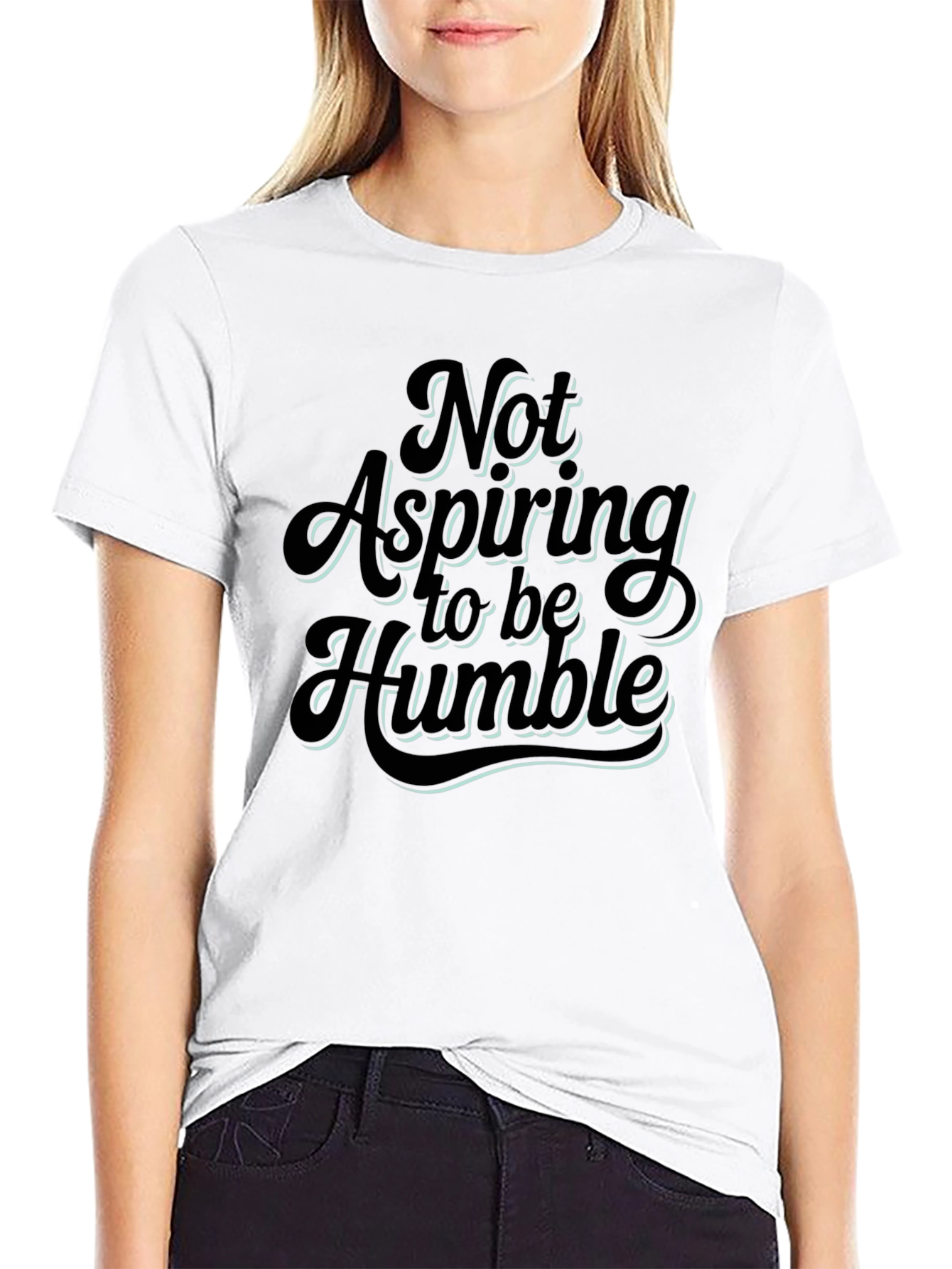 Not Aspiring To Be Humble Graphic T-Shirt