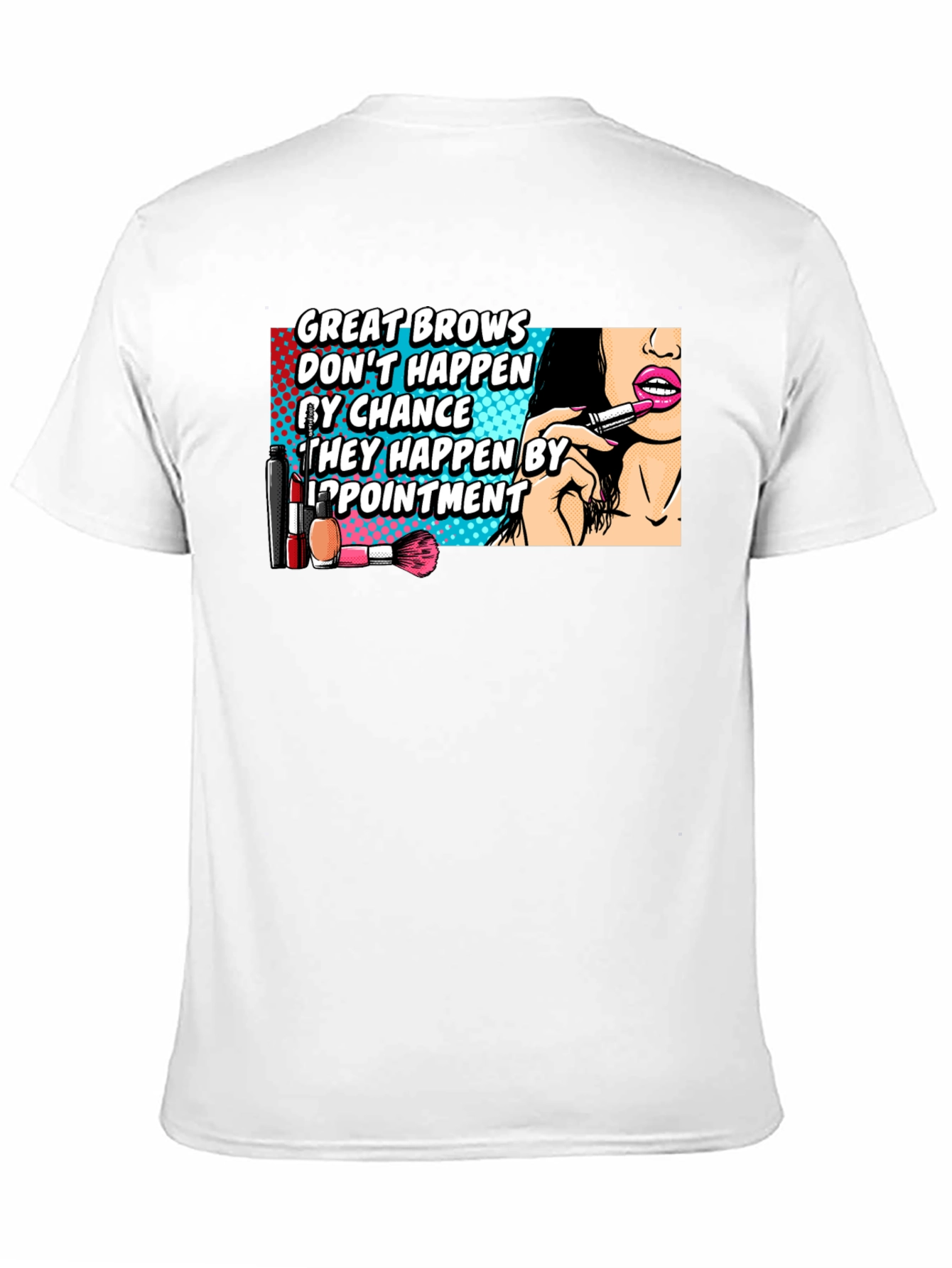 Great Brows T-Shirt - Funny Beauty Salon Appointment Tee