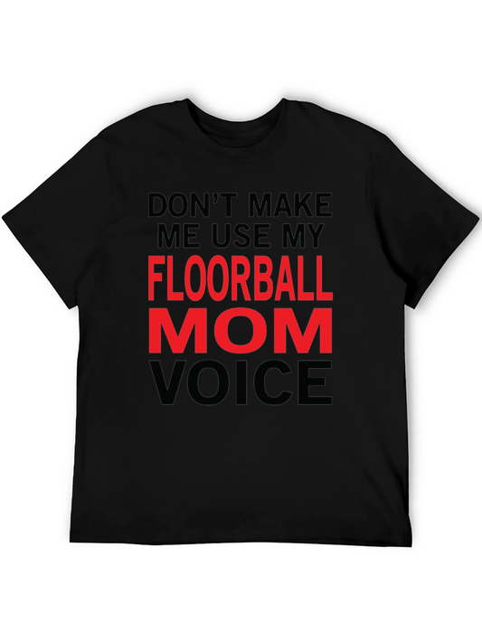 Floorball Mom Voice T-Shirt