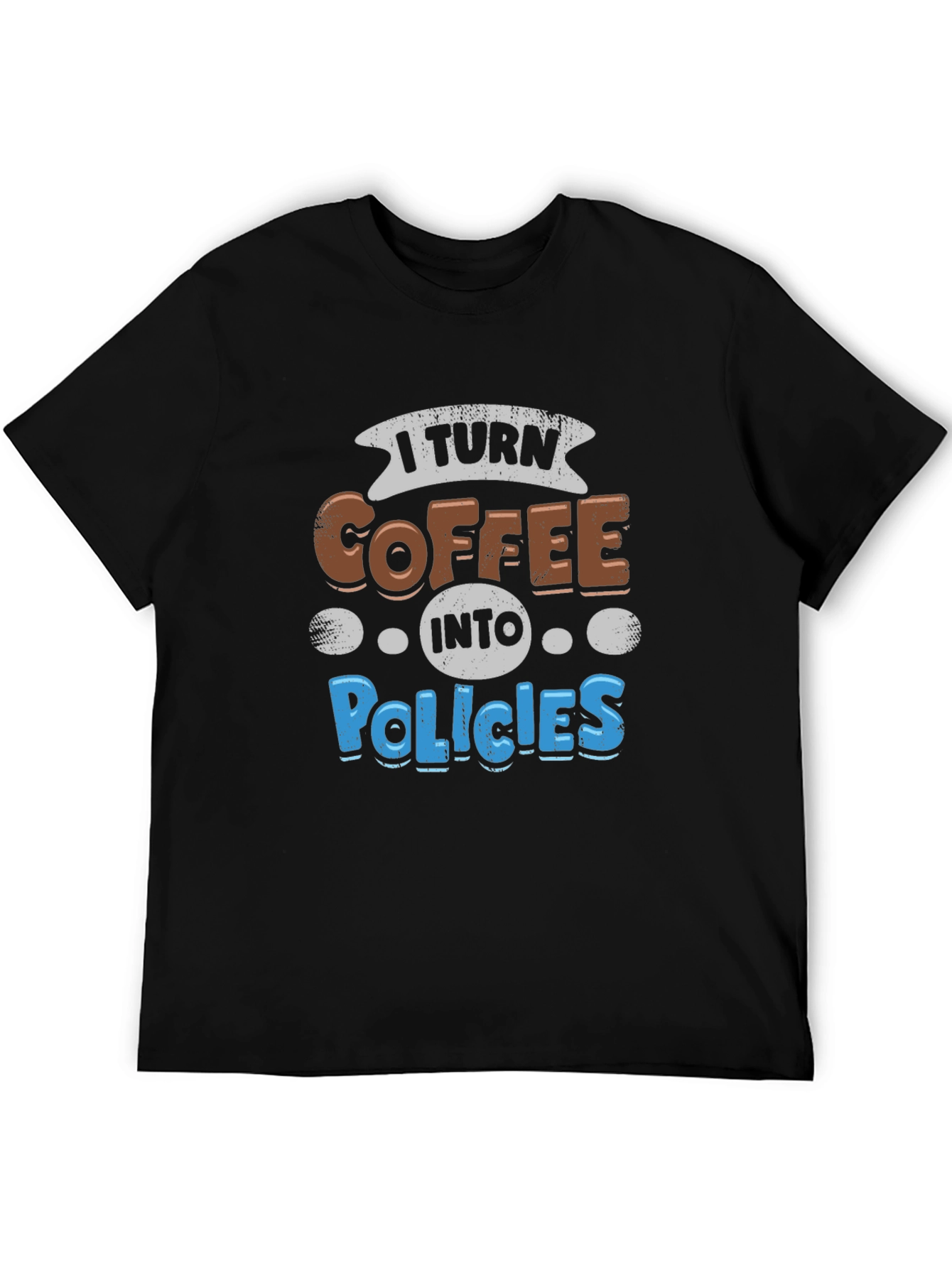 Coffee to Policies Graphic Tee - Black Cotton T-Shirt