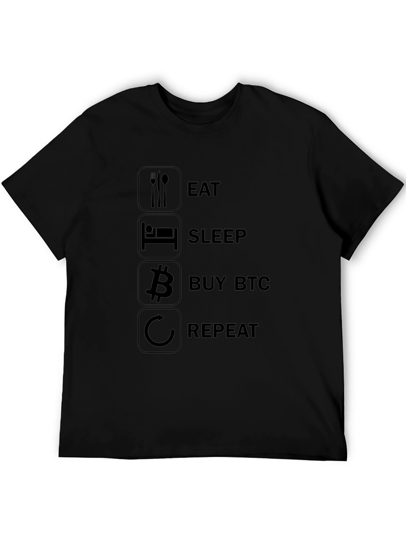Eat Sleep Buy BTC Repeat Black T-Shirt
