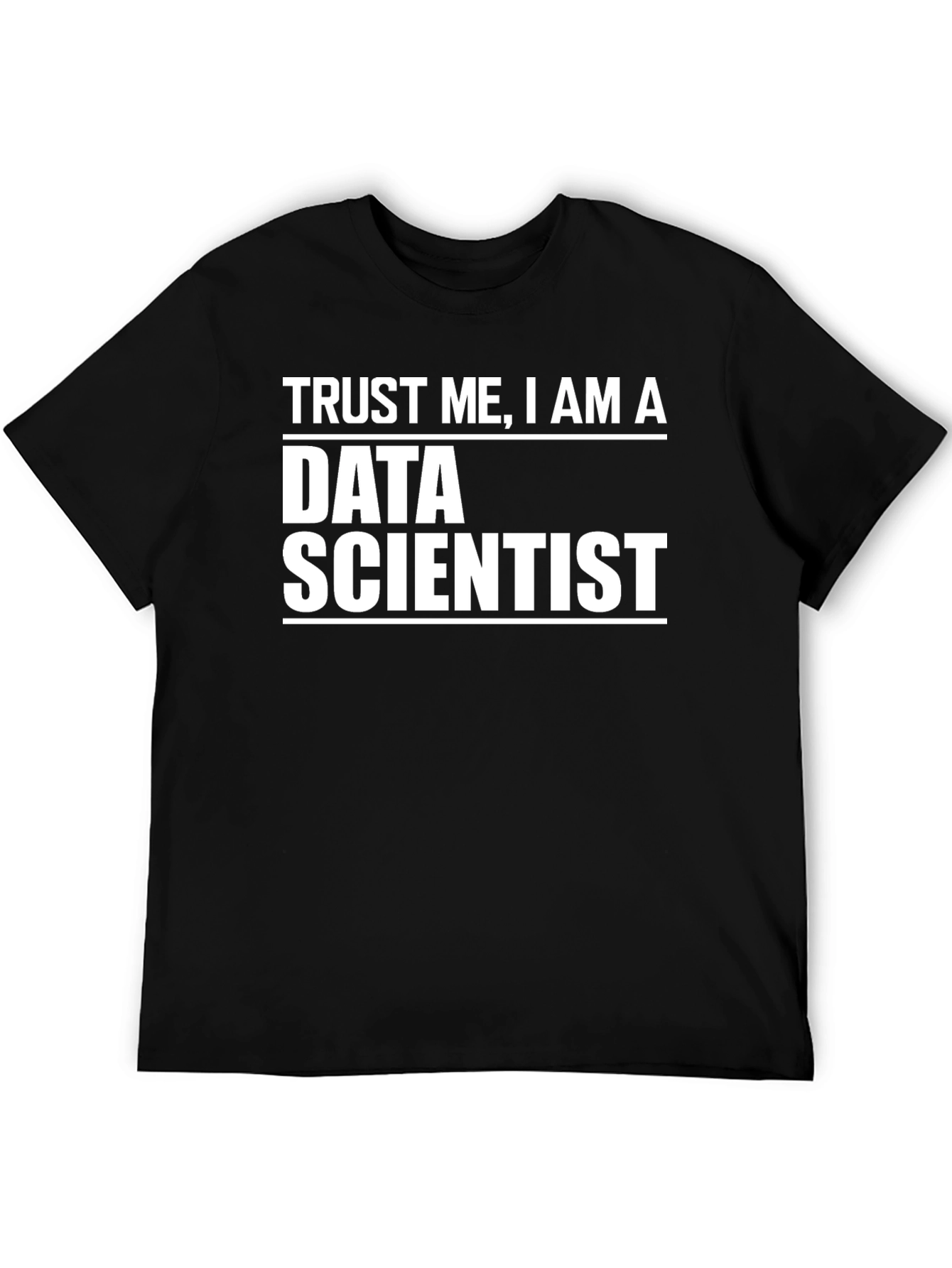 Data Scientist T-Shirt - Trust Me Im a Pro!