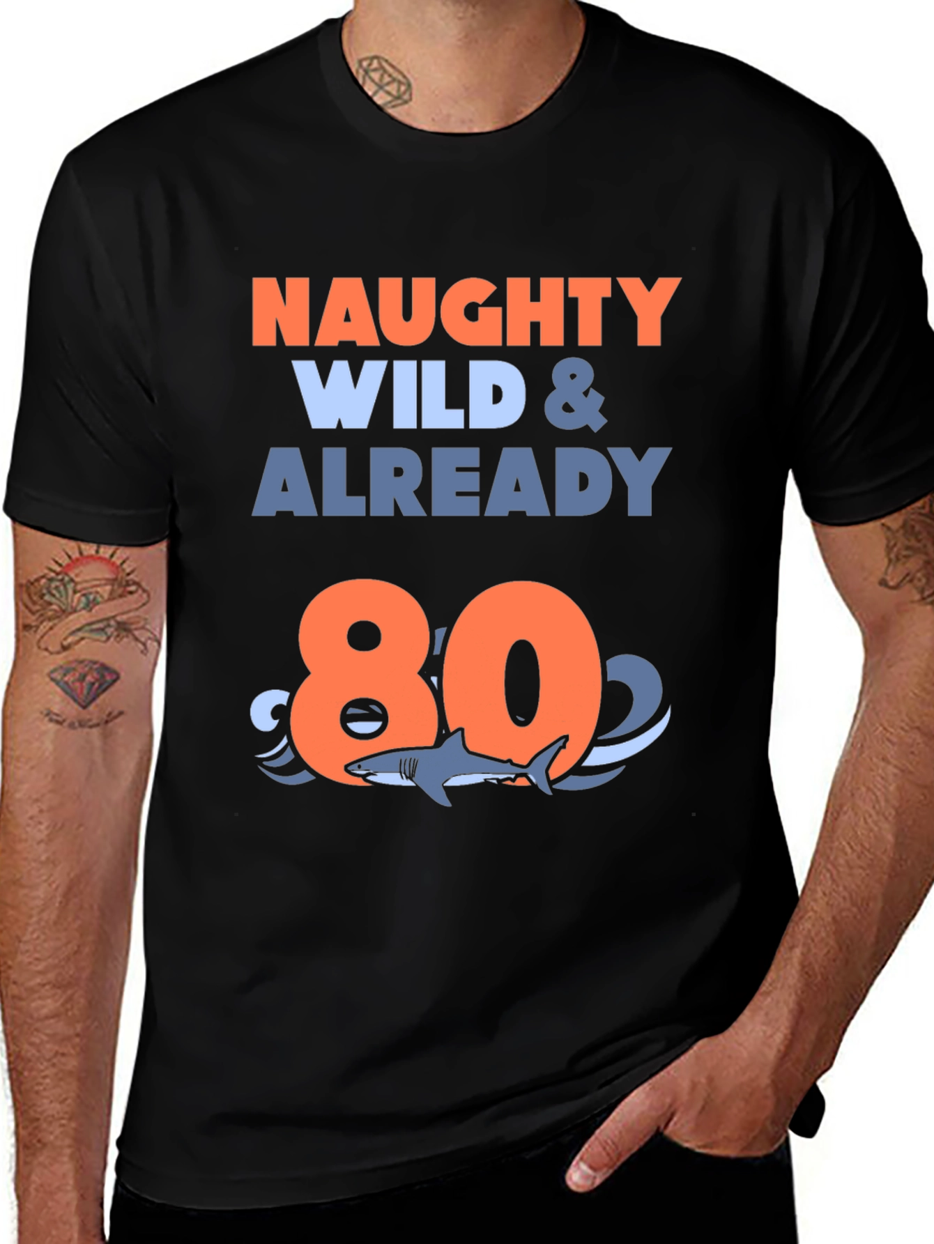 Naughty Wild & Already 80 T-Shirt