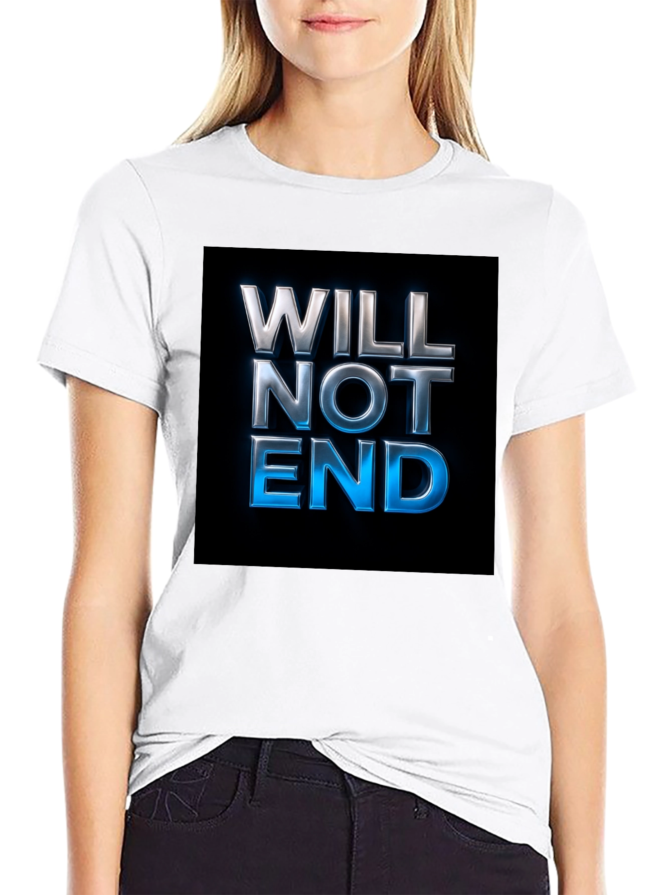 Will Not End Graphic T-Shirt - Bold Statement Tee