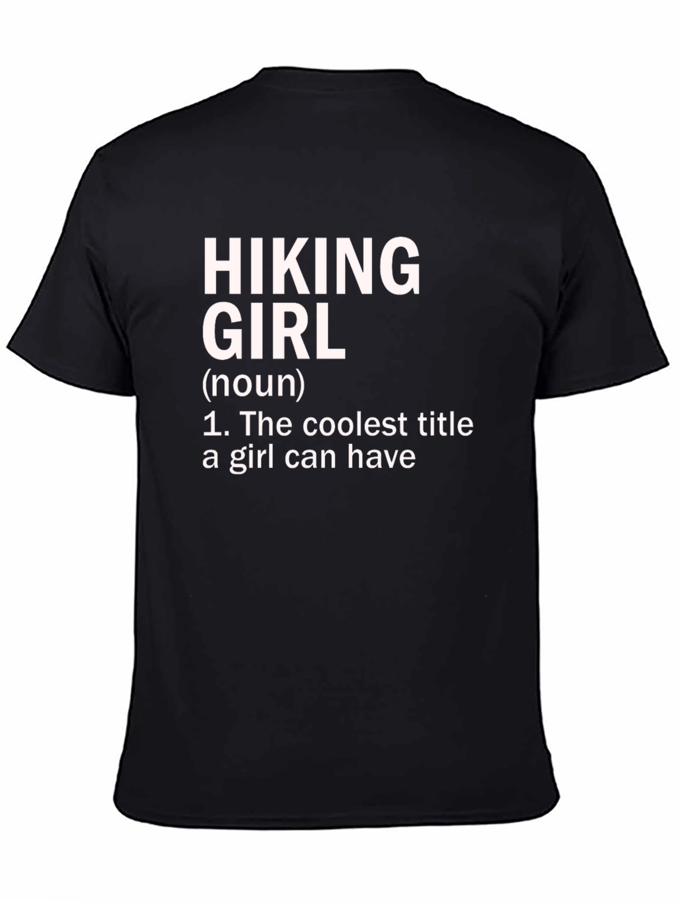 Hiking Girl T-Shirt - The Coolest Title